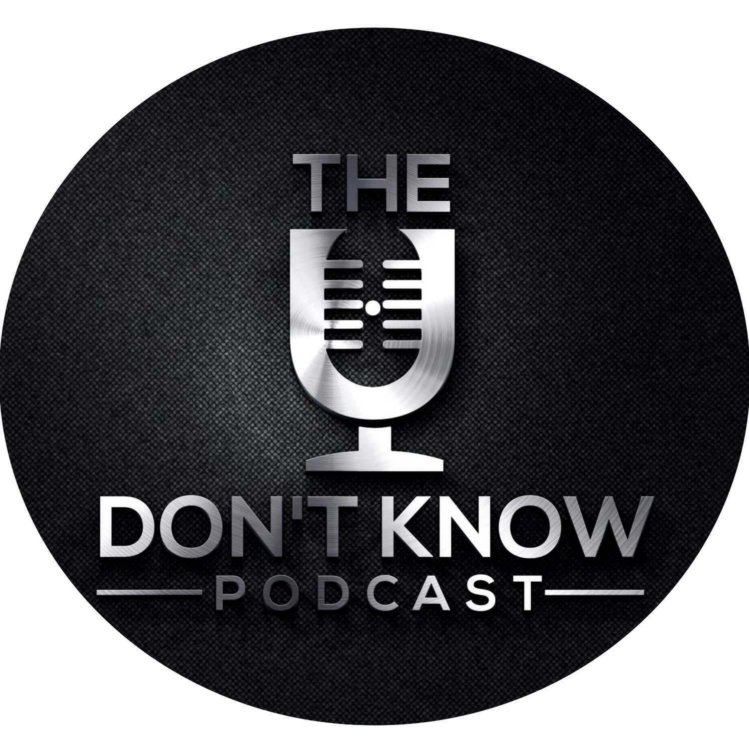 U Don't Know....The Power of Conversation Ep. 125