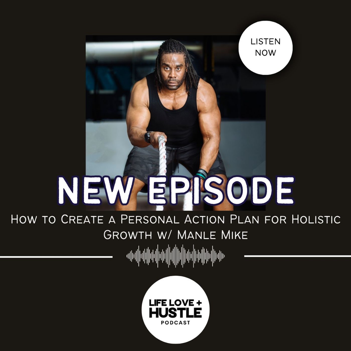 How to Create a Personal Action Plan for Holistic Growth with Manle Mike