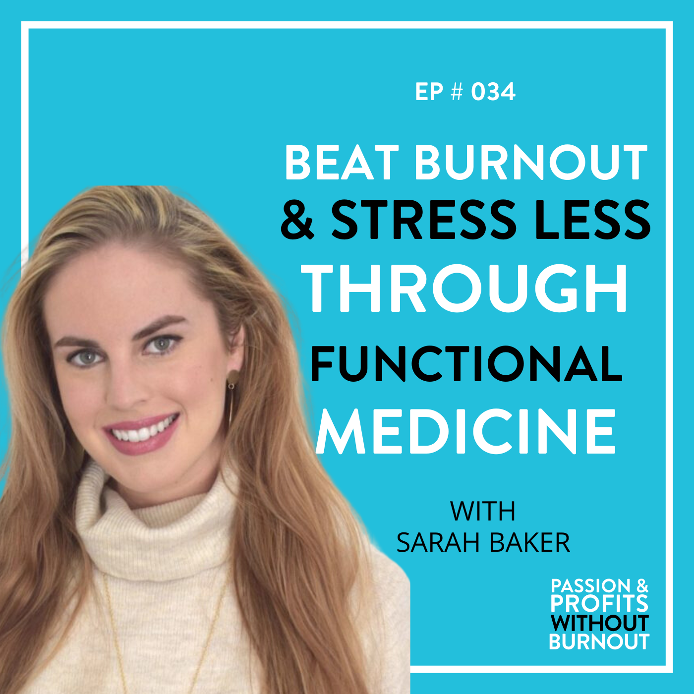 Beat Burnout & Stress Less Through Functional Medicine with Sarah Baker