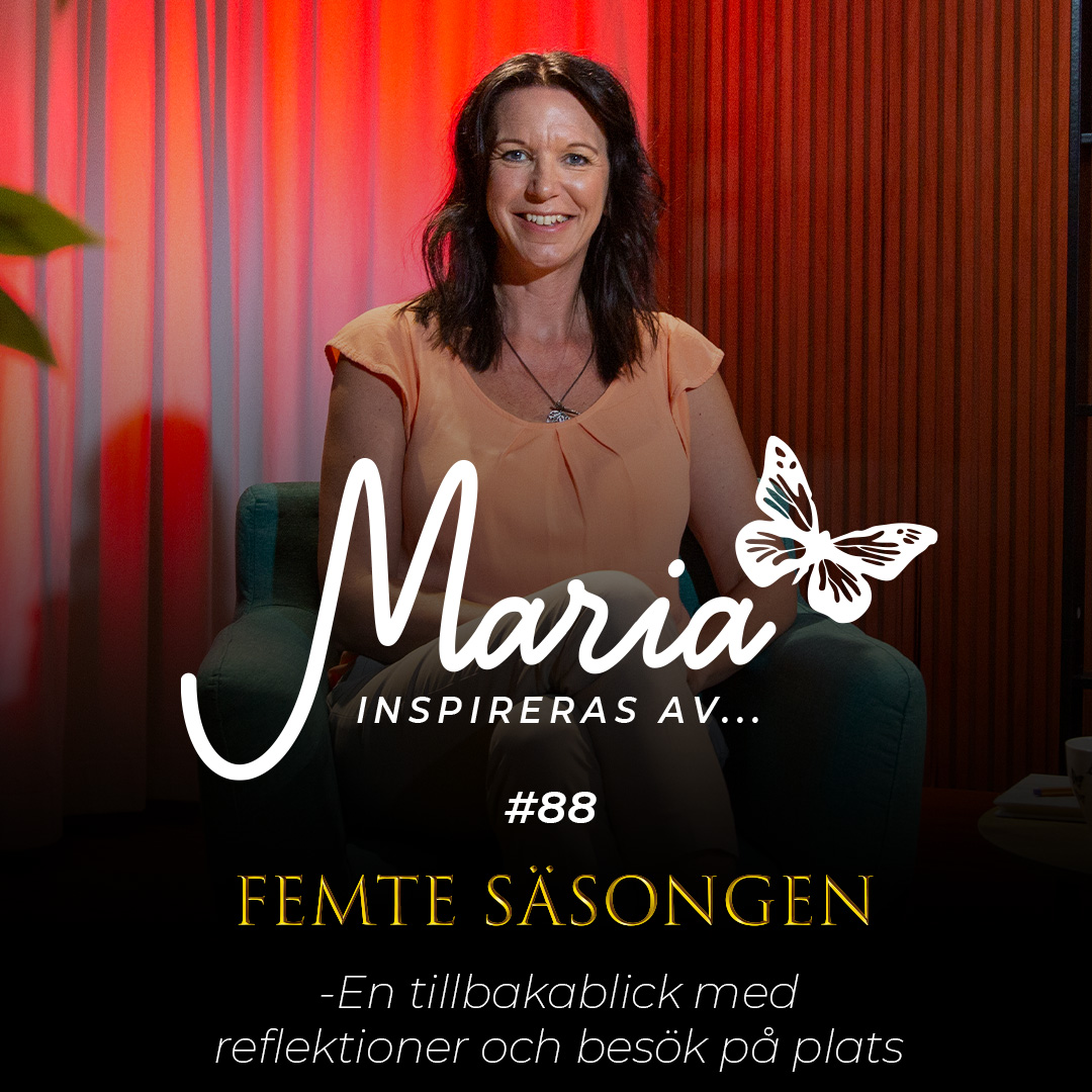 ⁣#88 Maria inspireras av Femte säsongen – En tillbakablick med reflektioner och besök på plats