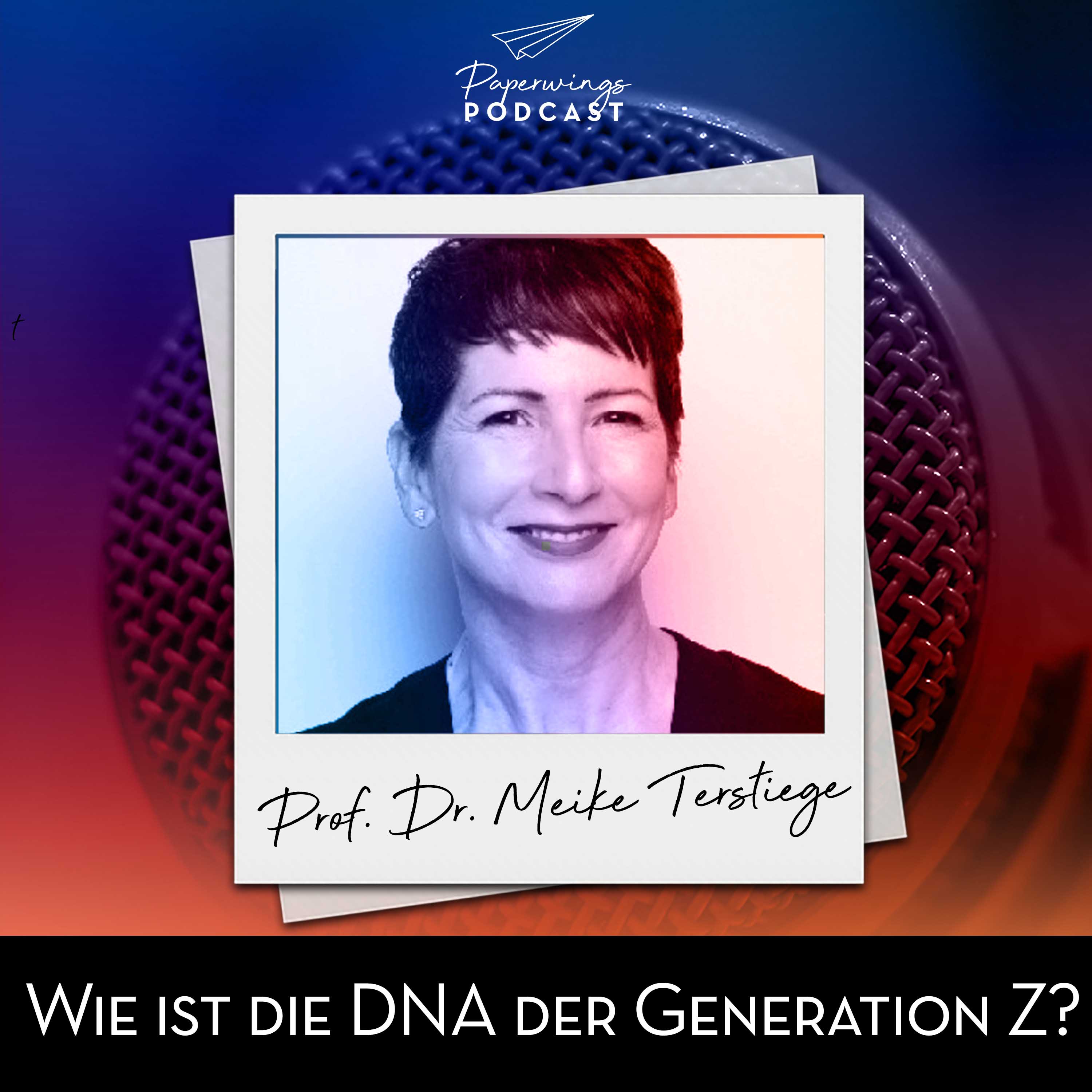 #124 "Wie ist die DNA der Generation Z?" Danny Herzog-Braune im Gespräch mit Frau Prof. Dr. Meike Terstiege