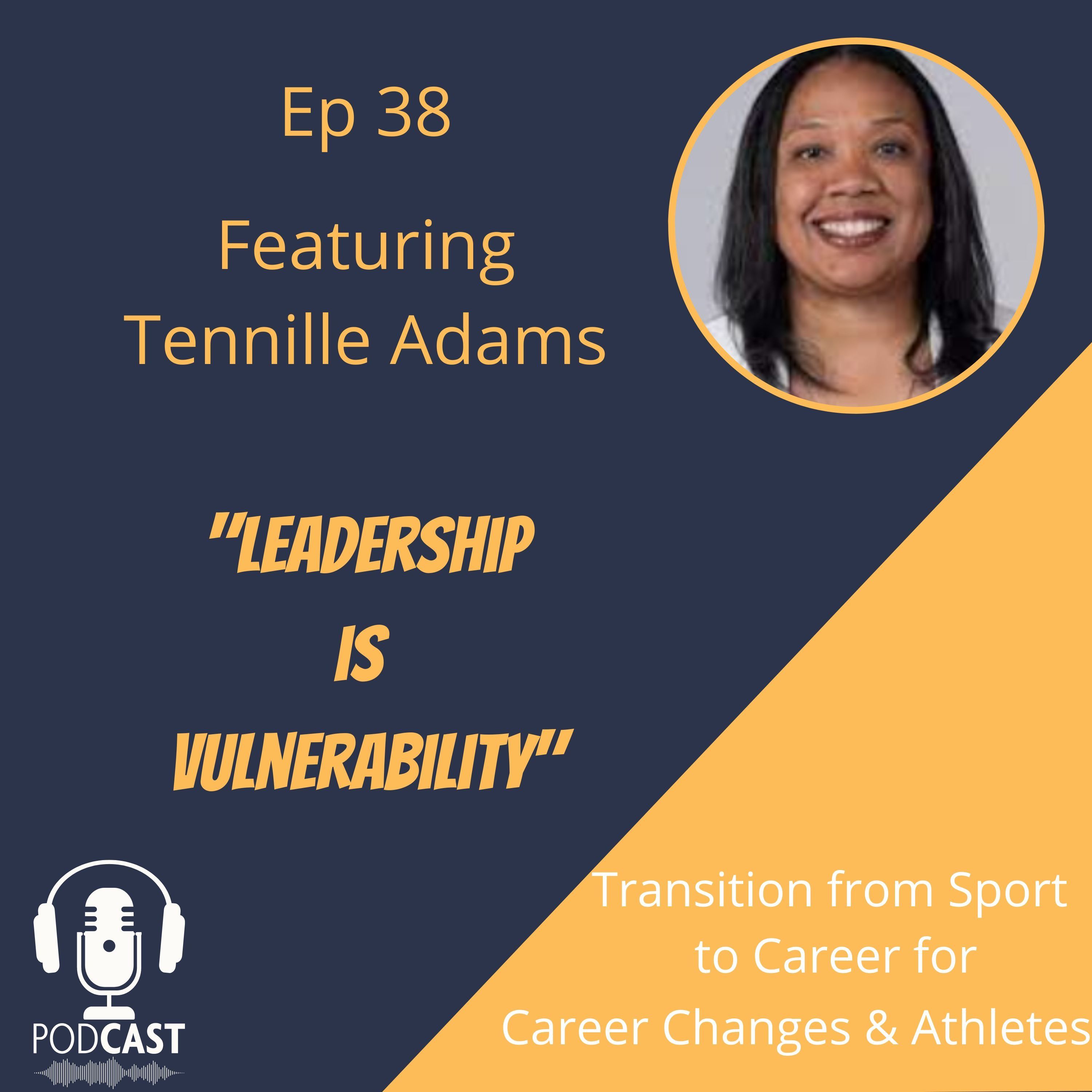 Sport to Career: Leadership is Vulnerability w/ Alabama Assistant WBB Coach Tennille Adams