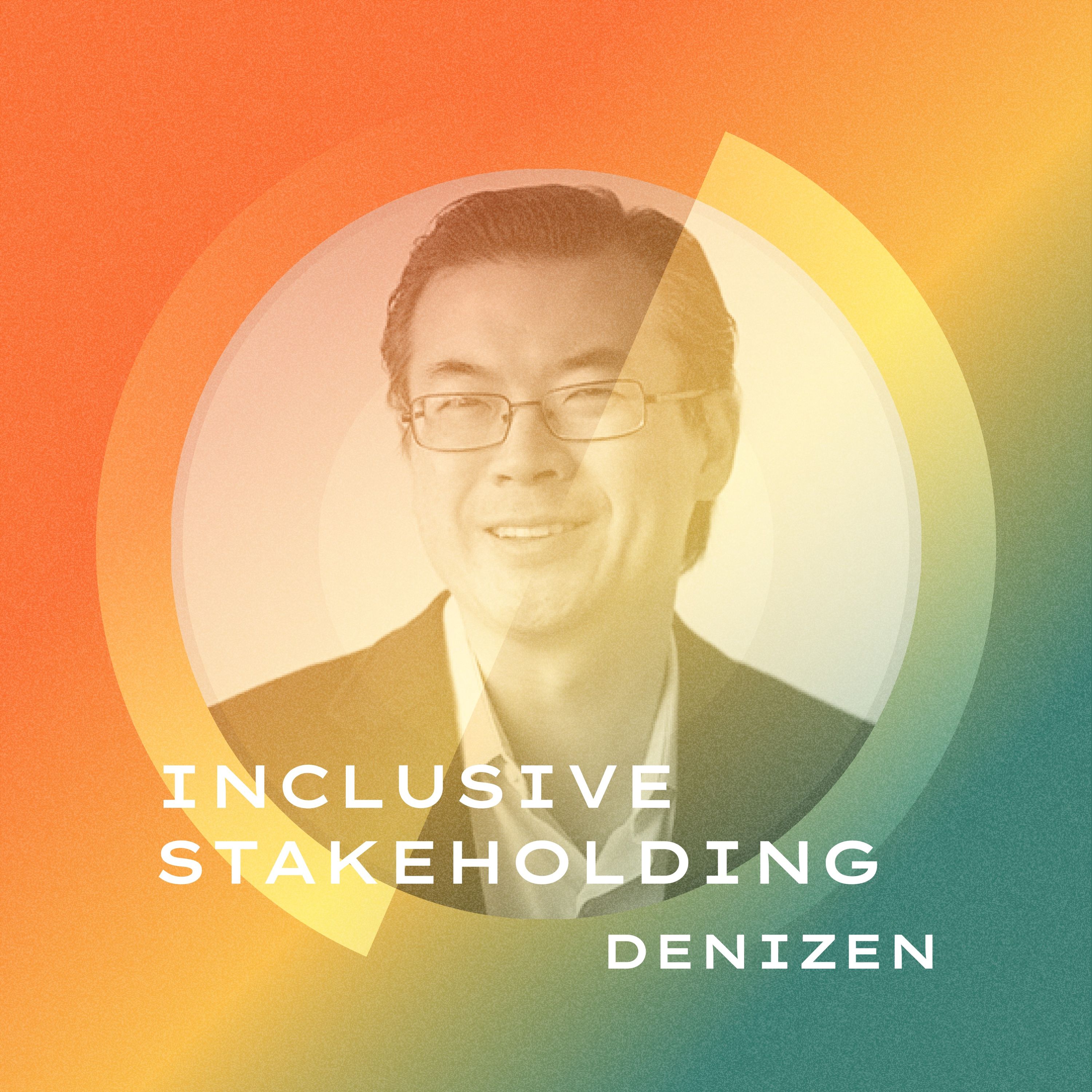 Inclusive Stakeholding with Joon Yun