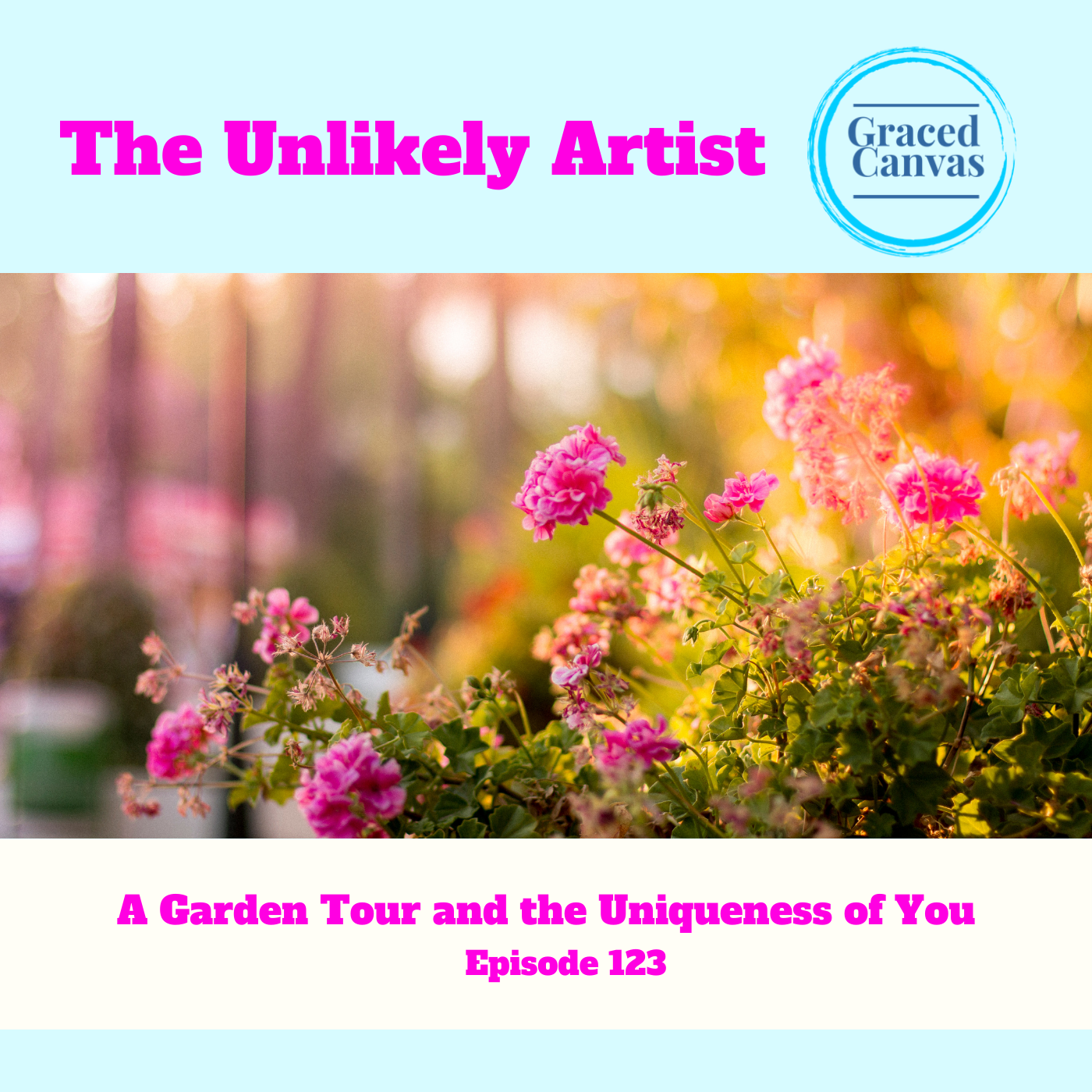 A Garden Tour and the Uniqueness of You | UA123