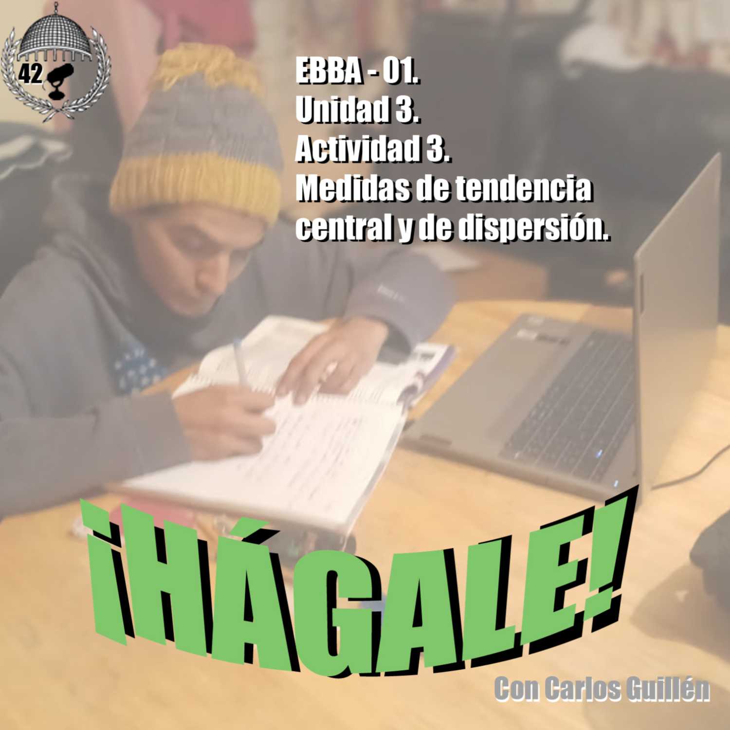 EEBA - 01. Unidad 3. Actividad 3. Medidas de tendencia central y dispersión.