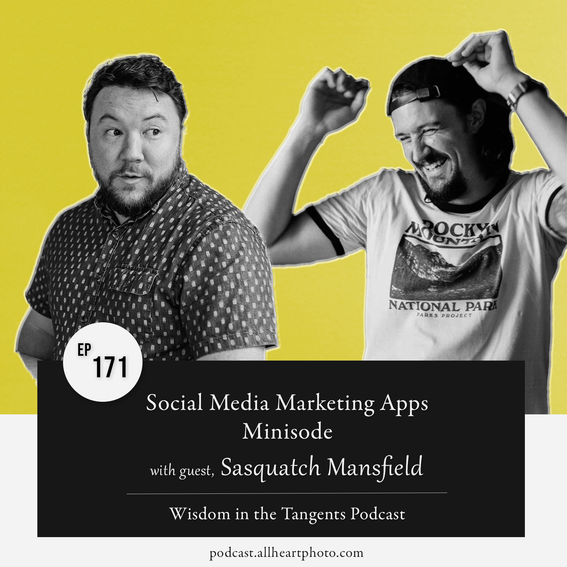 171. Social Media Marketing Apps Minisode with Sasquatch Mansfield