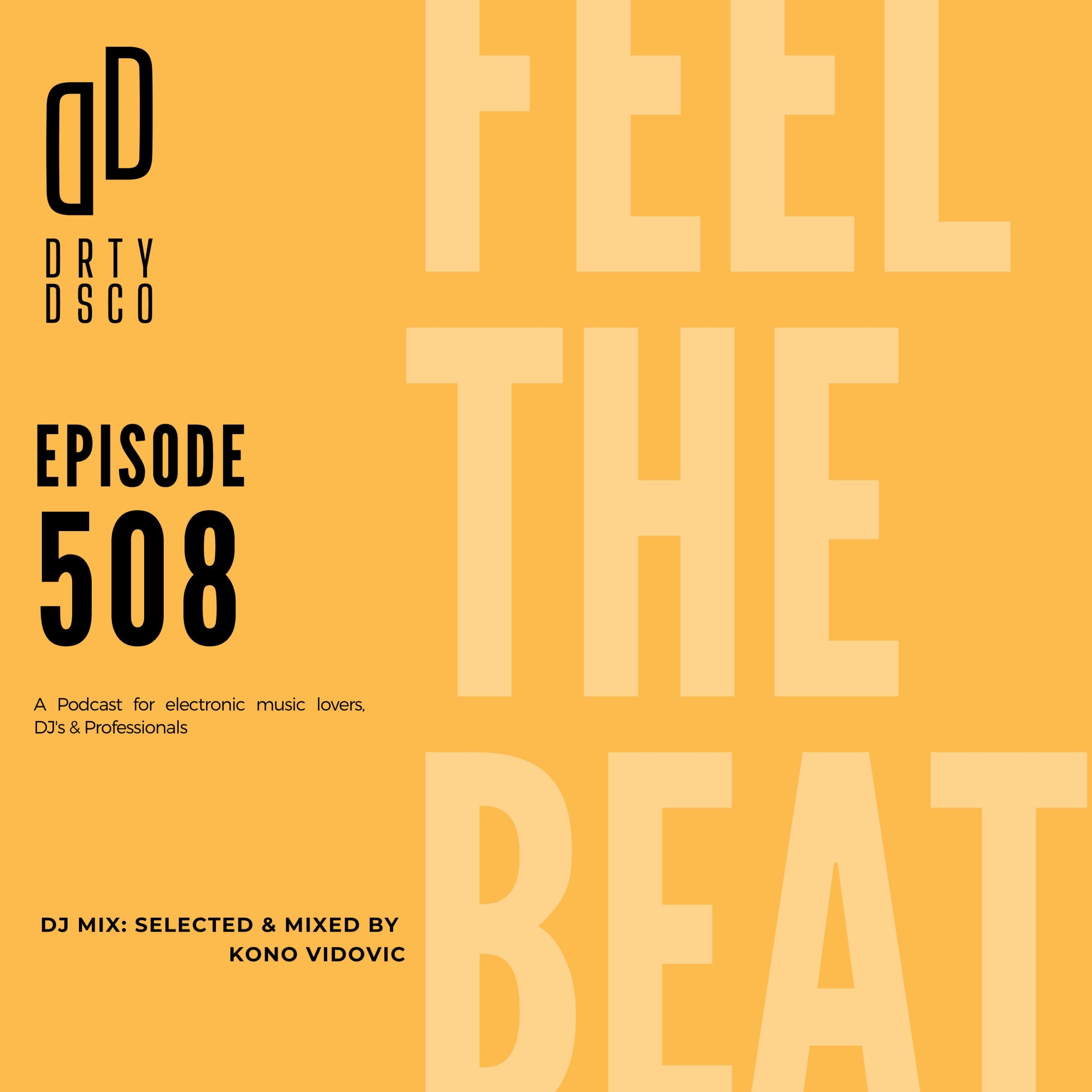 Feel the Beat: Journey Through Dirty Disco's Electrifying Episode 508.