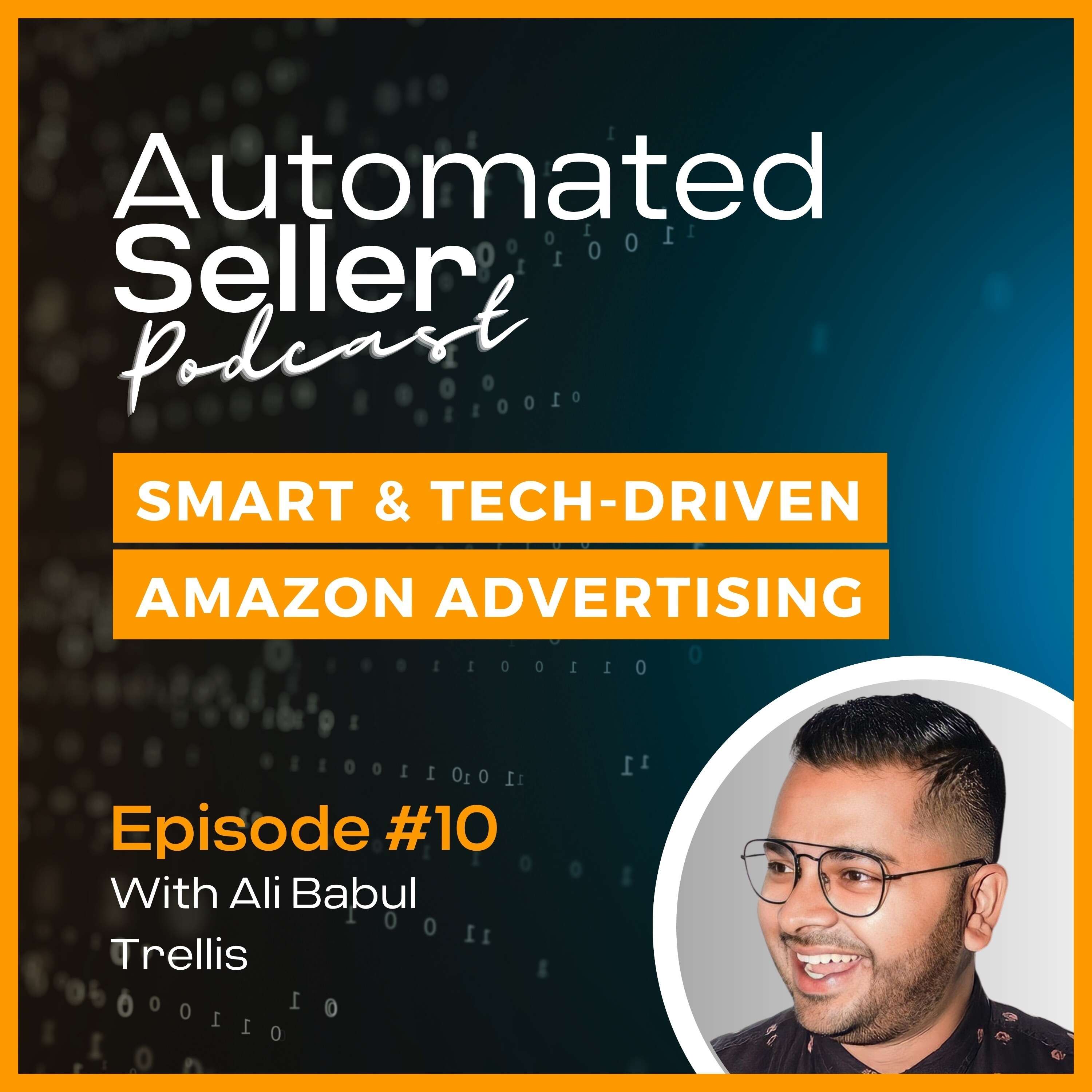 ASP #10 Powerful eCommerce advertising software with AI feat Ali Babul from Trellis