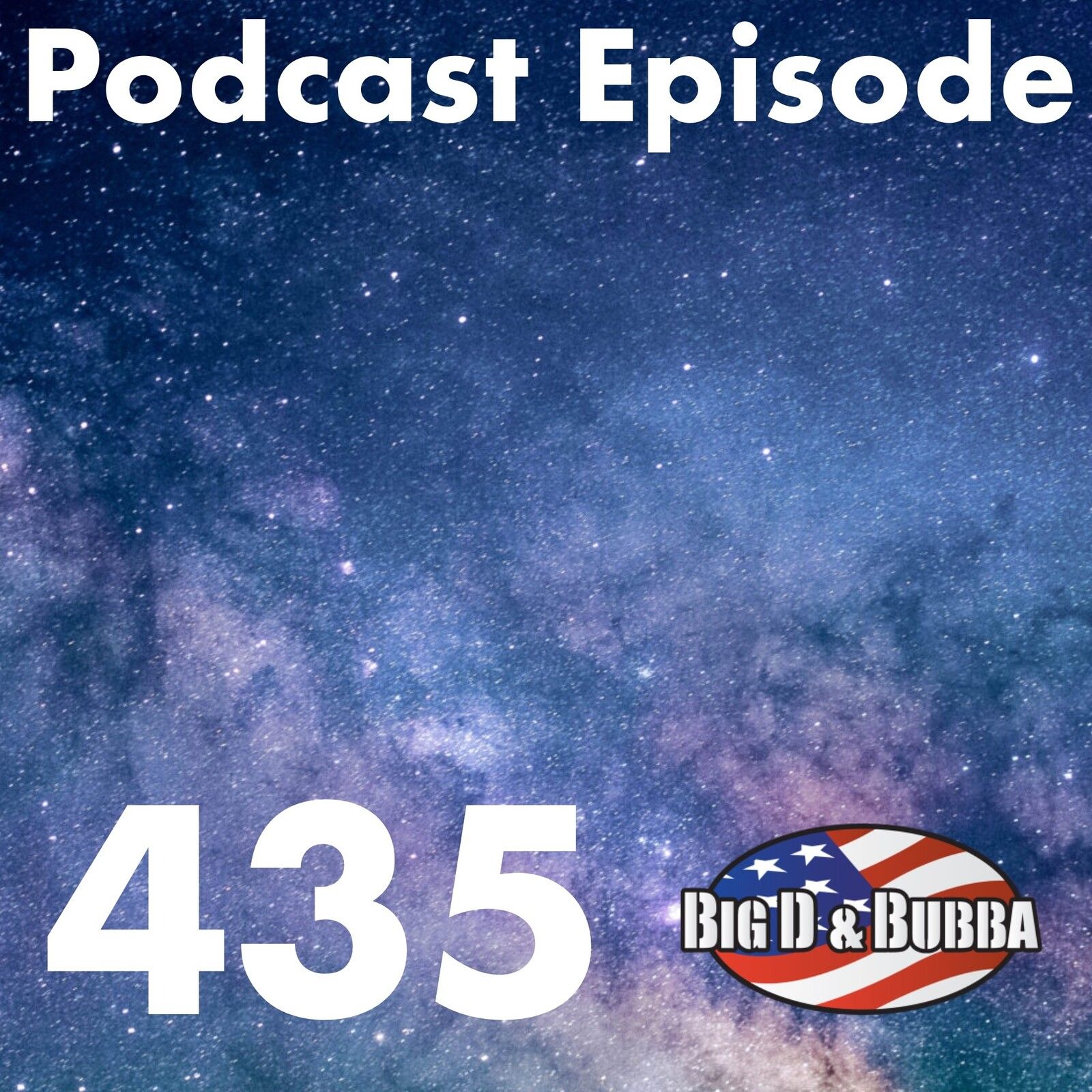 Episode #435 - Big D and Bubba's Weekly Podcast 06-16-23