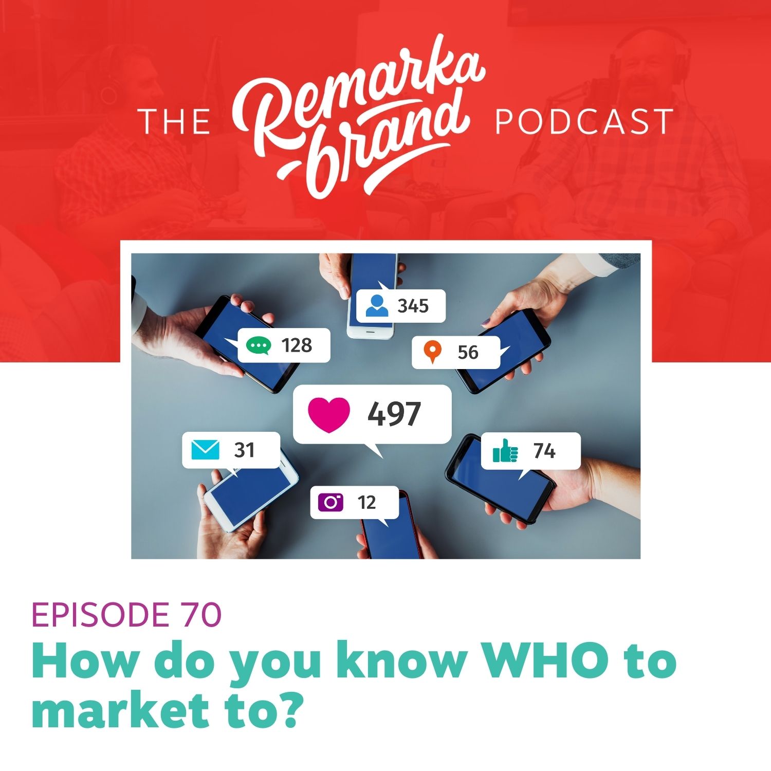 Episode 70 // How do you know WHO to market to?