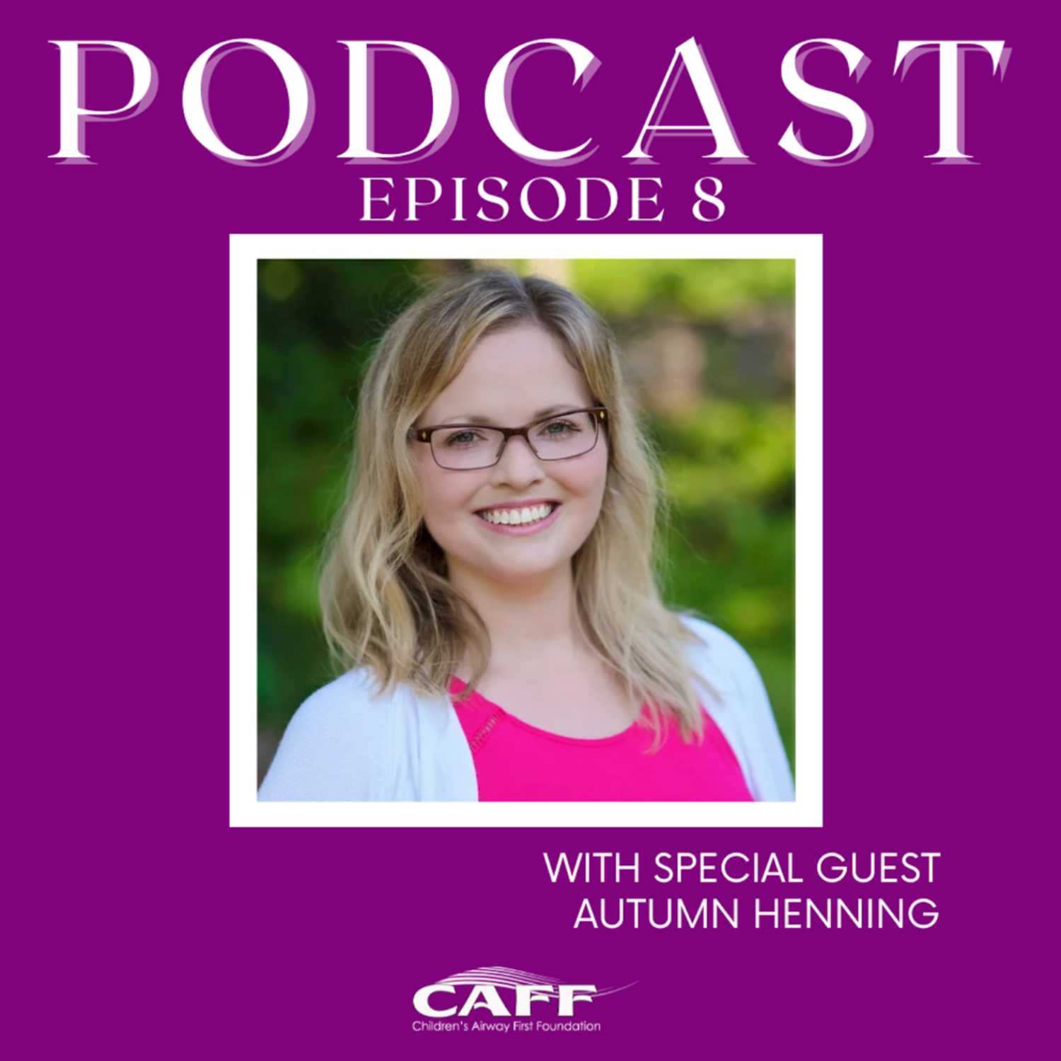 ⁣S1 E8: Autumn Henning- Orofacial Development Throughout the Lifespan 