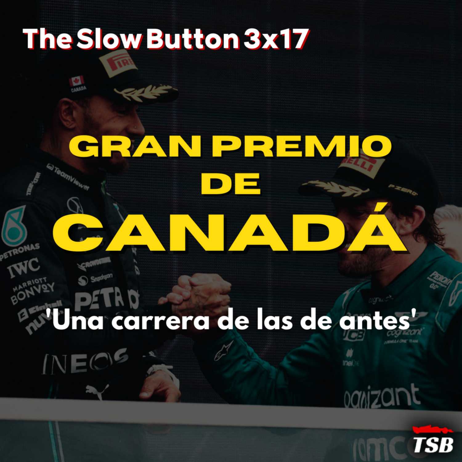 TSB 3x17 I GP de CANADÁ: Una carrera de las de antes