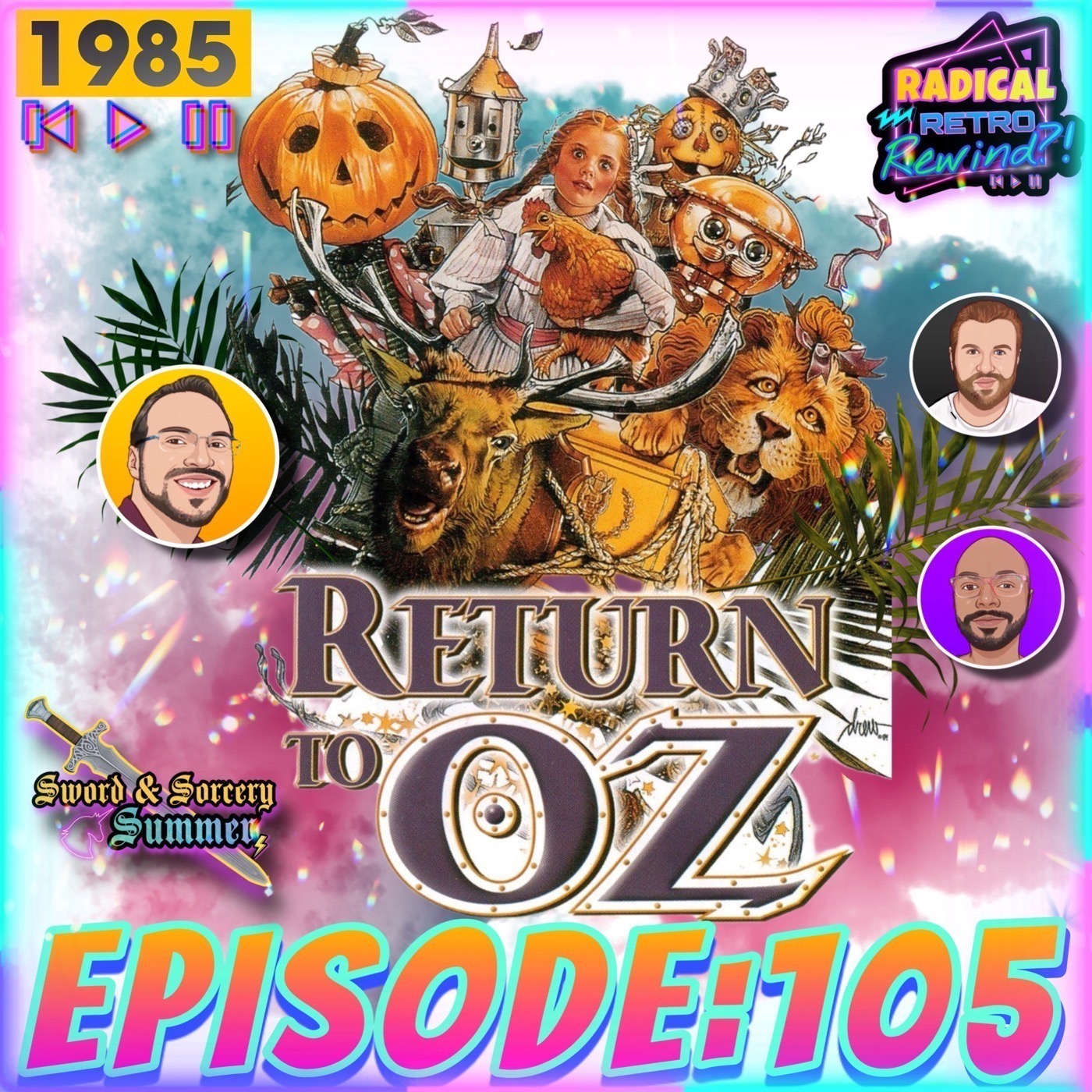 Episode 105: "Return To Oz" (1985) ⚔️