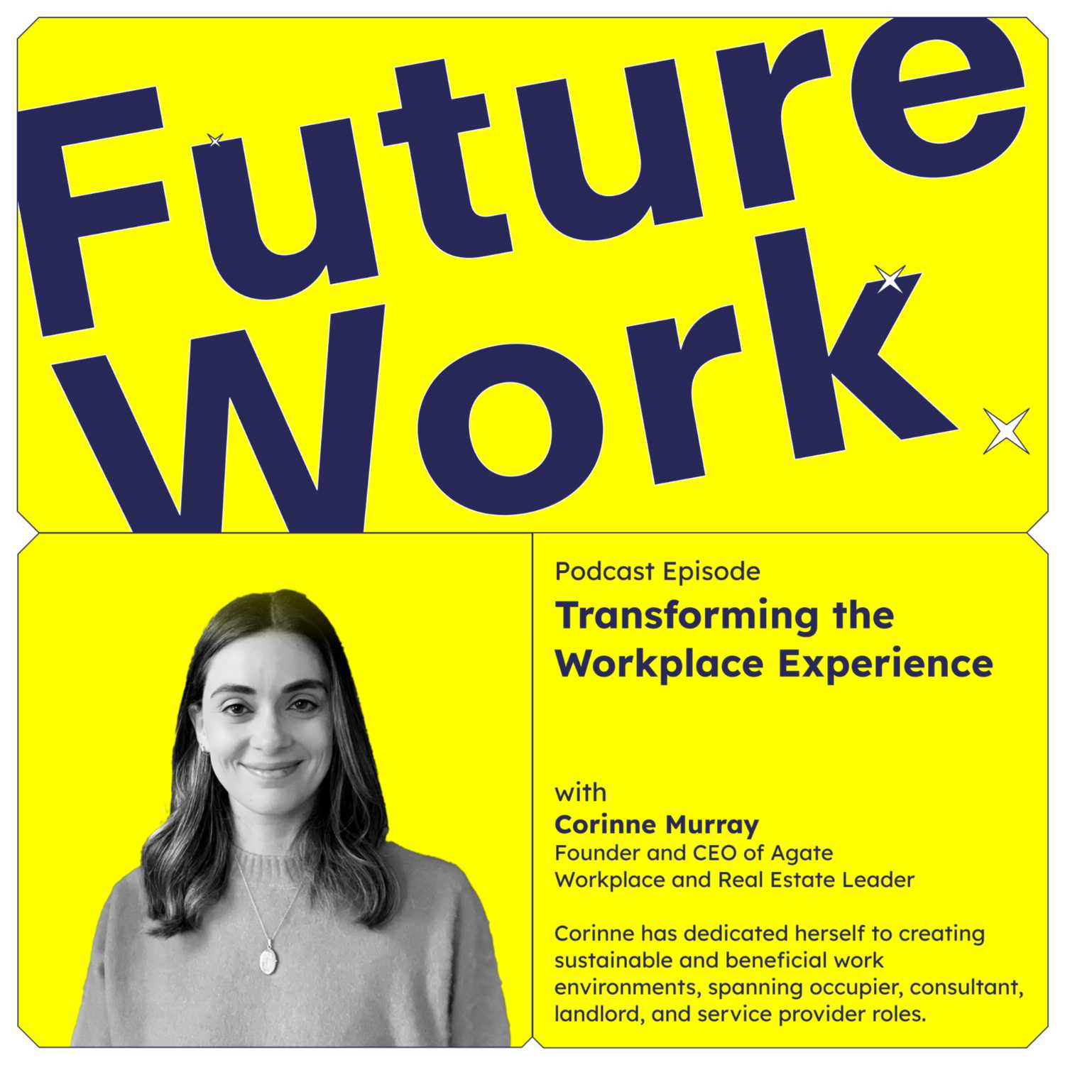 Transforming the Workplace Experience (with Corinne Murray, Founder and CEO of Agate)