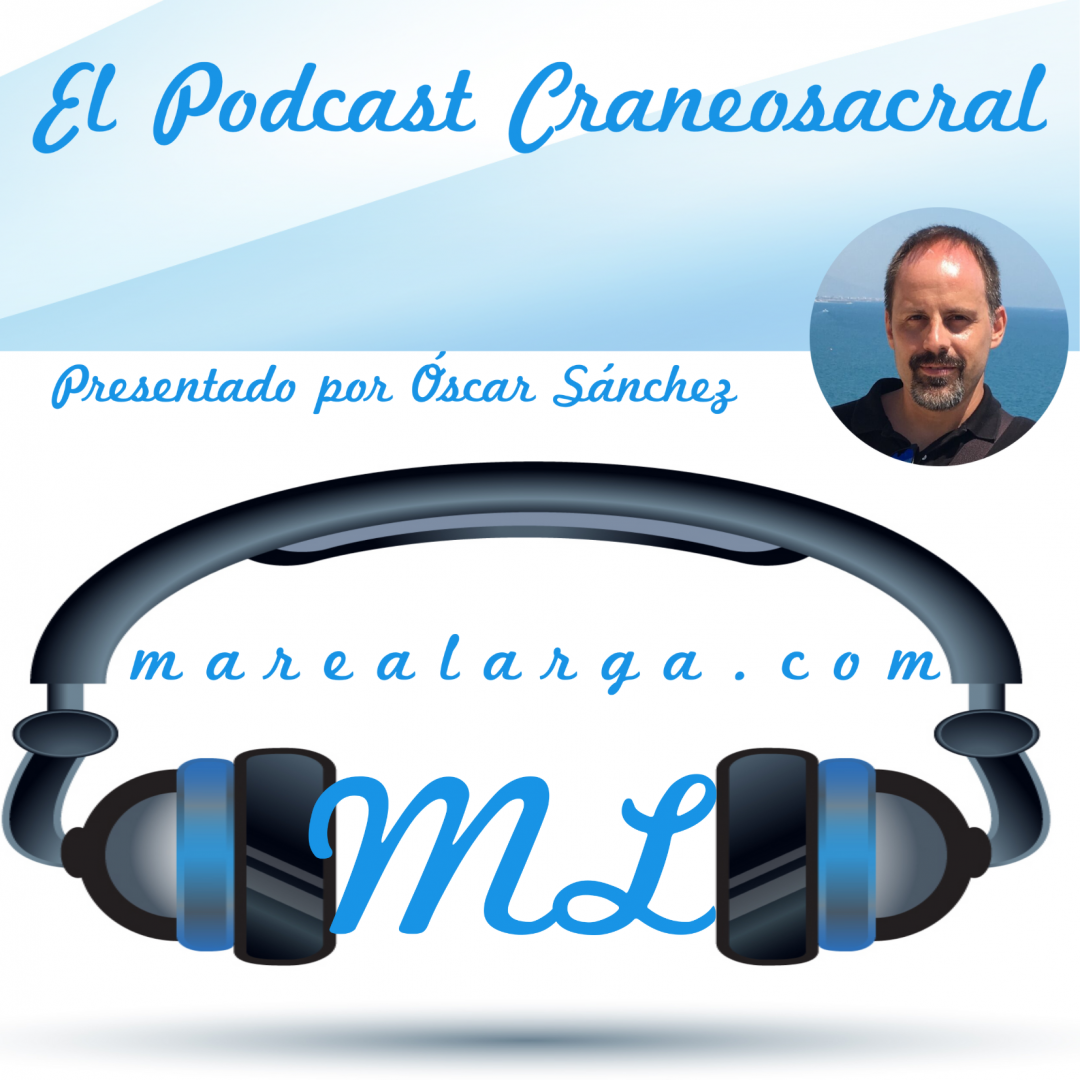 El Podcast Craneosacral &ndash; Ep16 Igniciones (II)