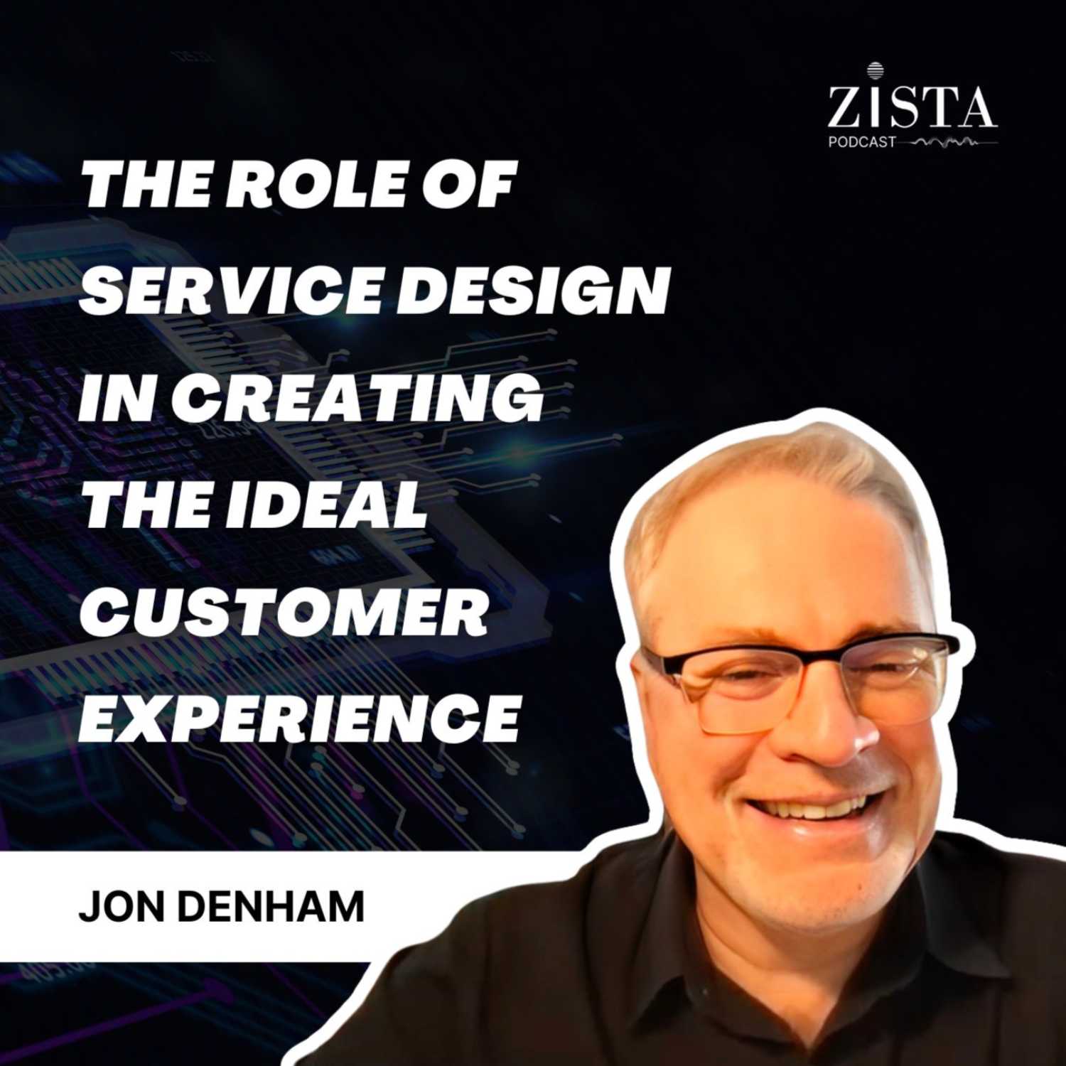 The role of service design in creating the ideal customer experience. Ep20- Jon Denham