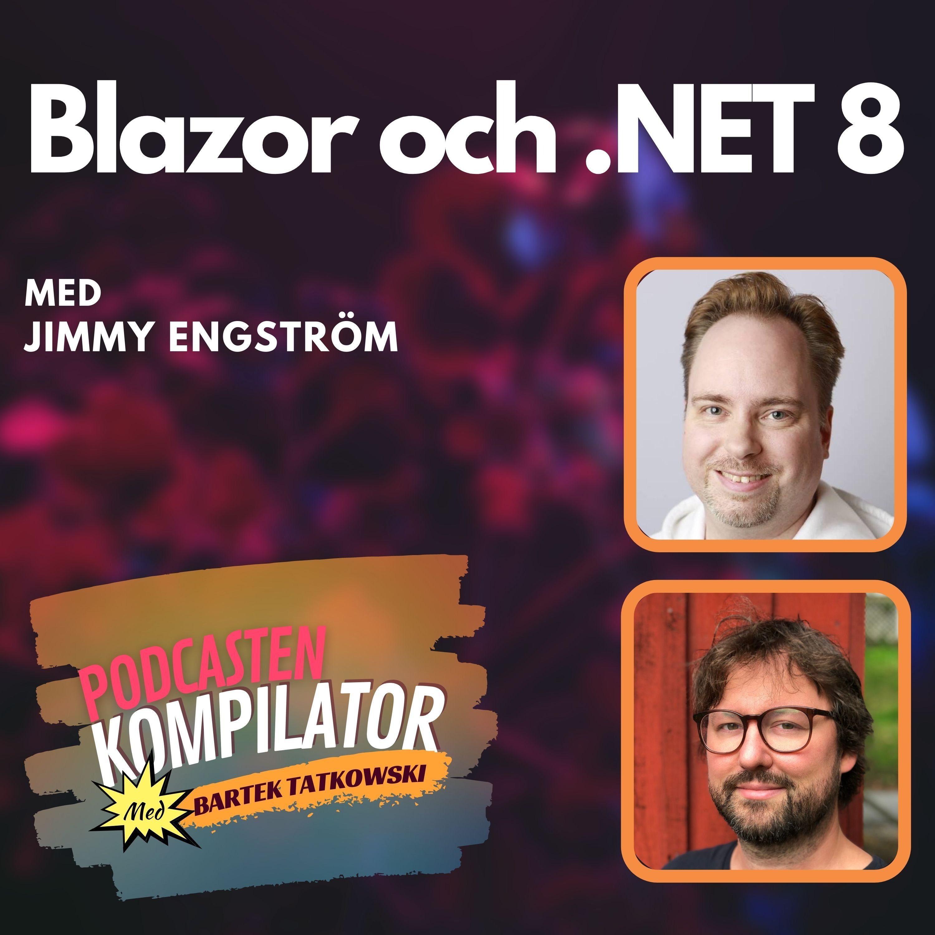 066 - Blazor och .NET 8 med Jimmy Engström