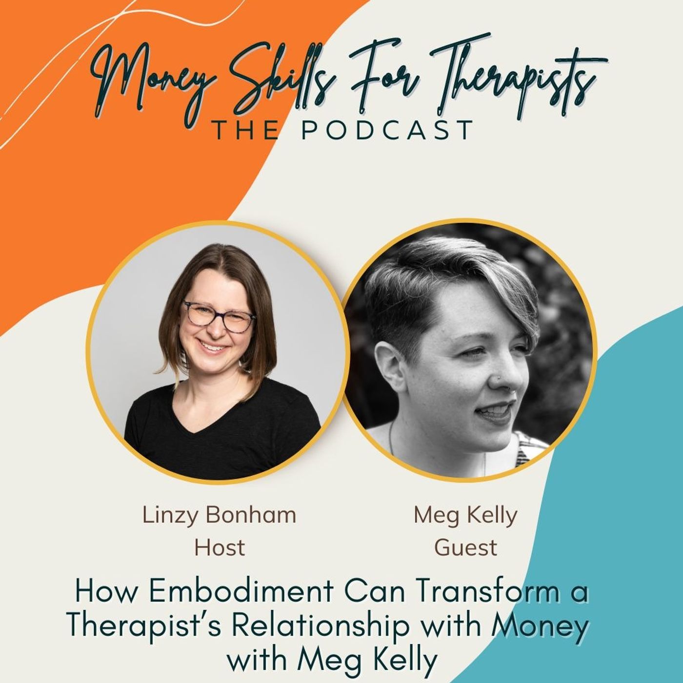 How Embodiment Can Transform a Therapist’s Relationship with Money with Meg Kelly