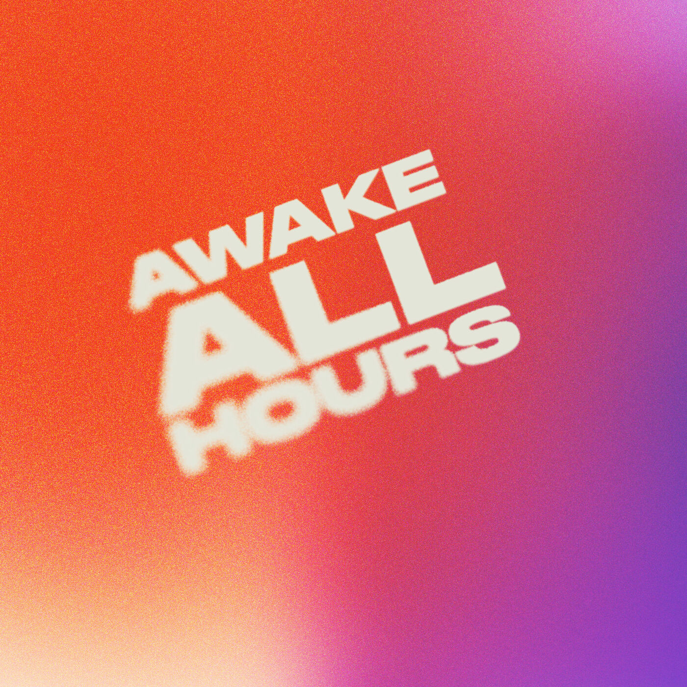 Awake All Hours 