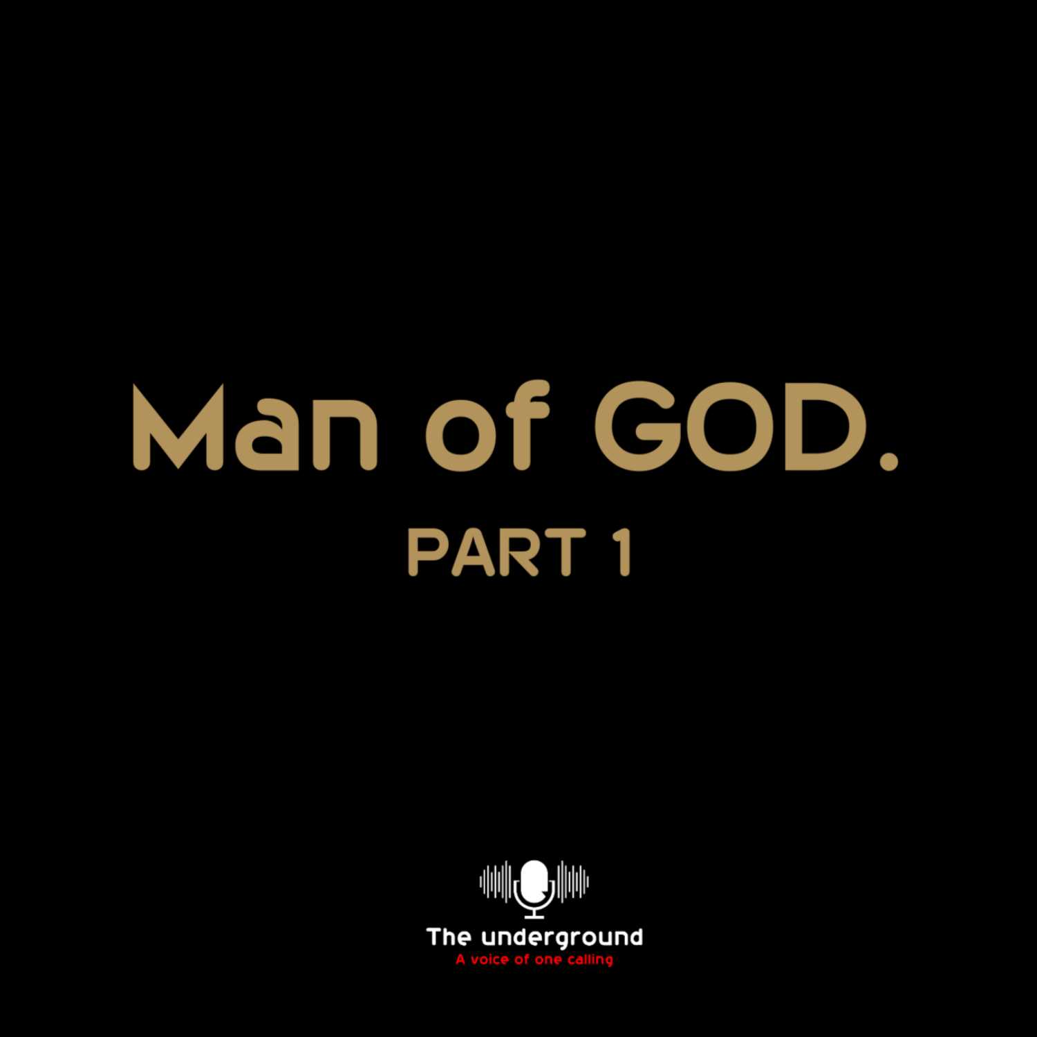 Man of GOD! Part 1