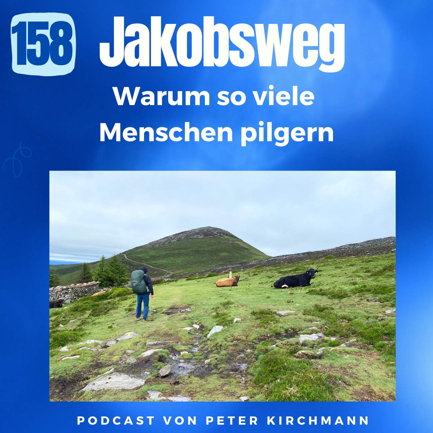 Der Jakobsweg: Auf der Suche nach Antworten - Warum so viele Menschen pilgern (158)