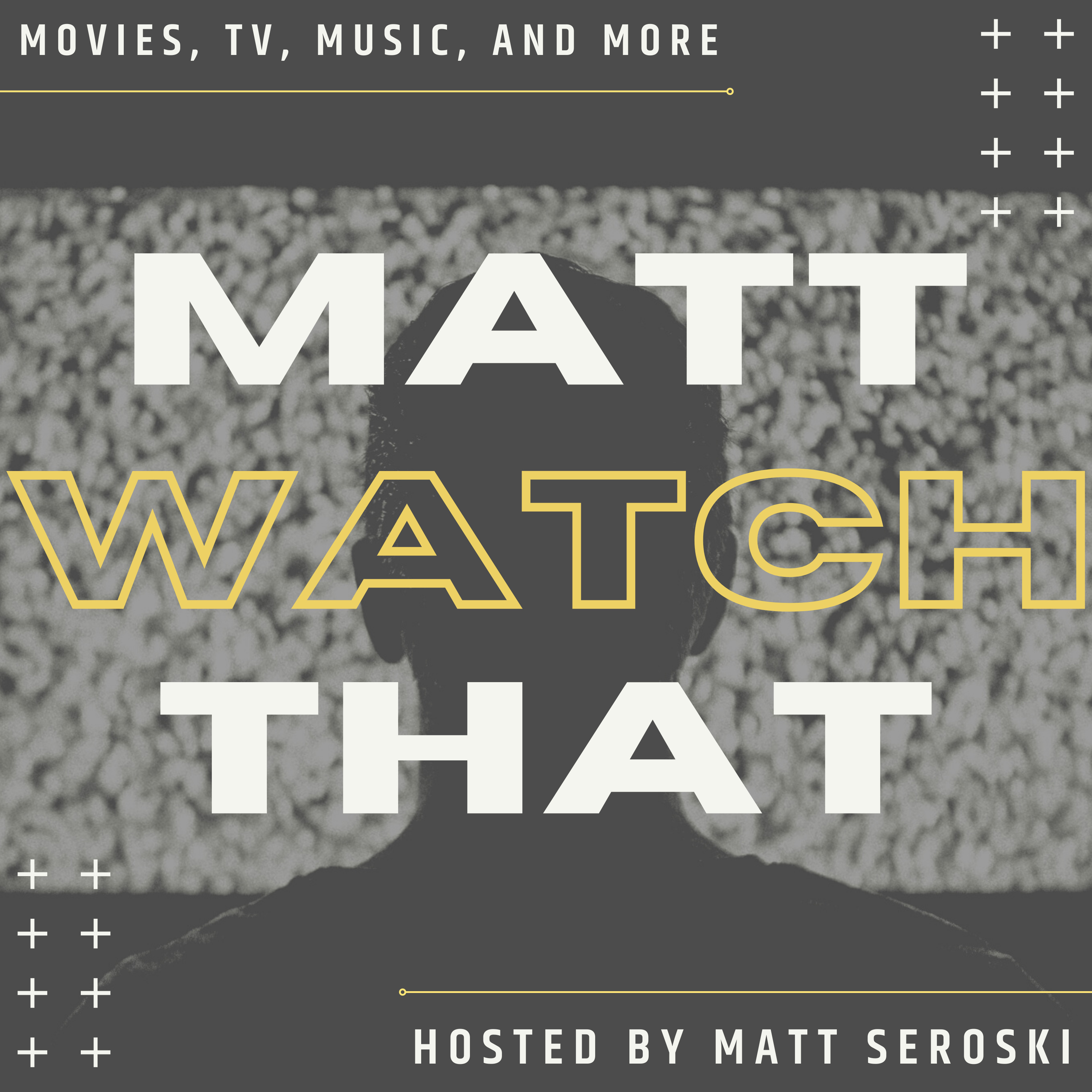 Matt Watch That Podcast: S03E13 - Mother's News