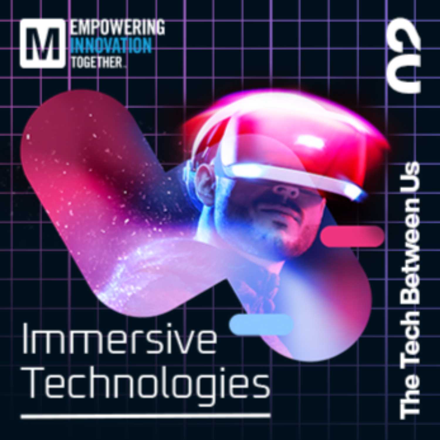 Immersive Technologies with Mark Sage | The Tech Between Us s2 e2