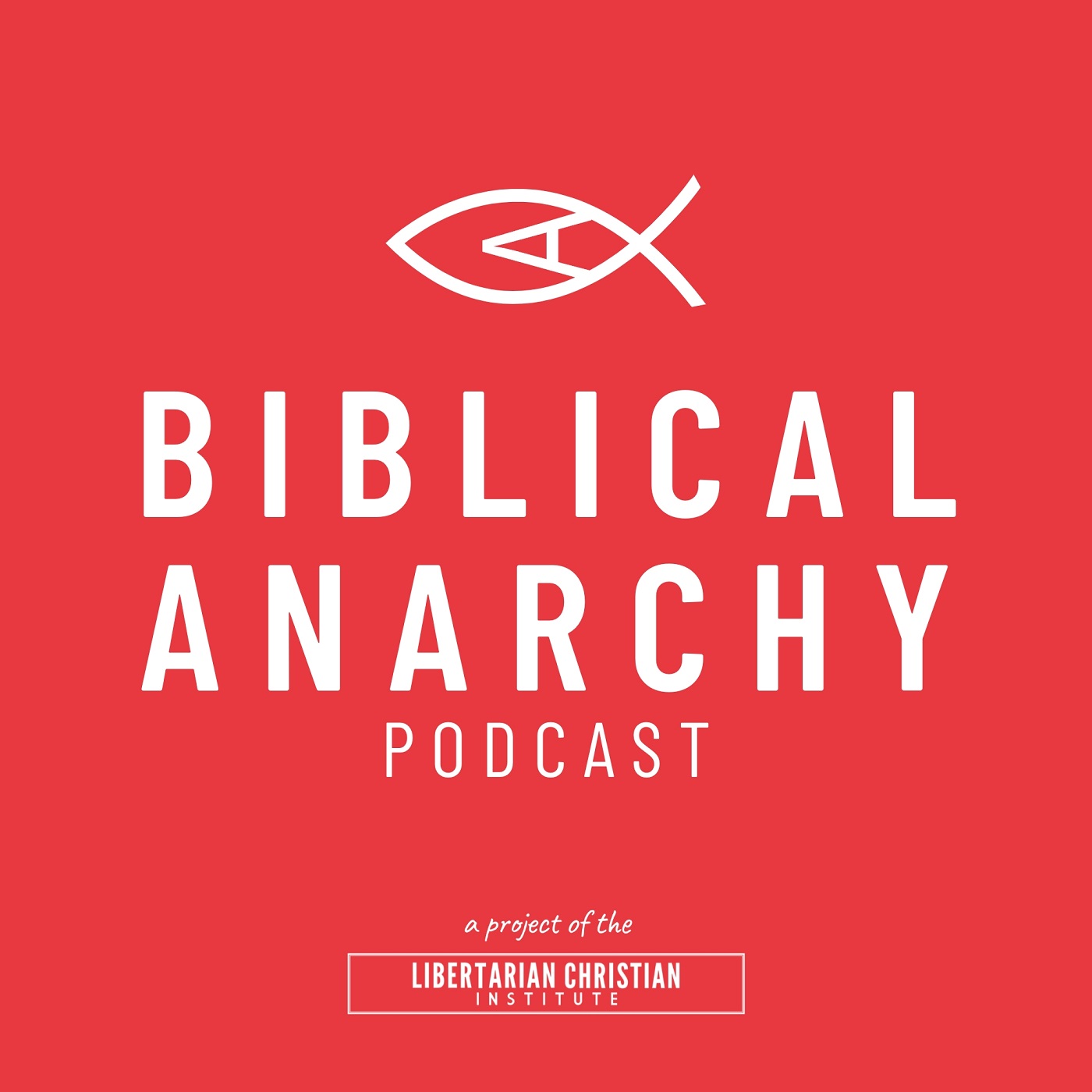 The Biblical Anarchy Podcast 