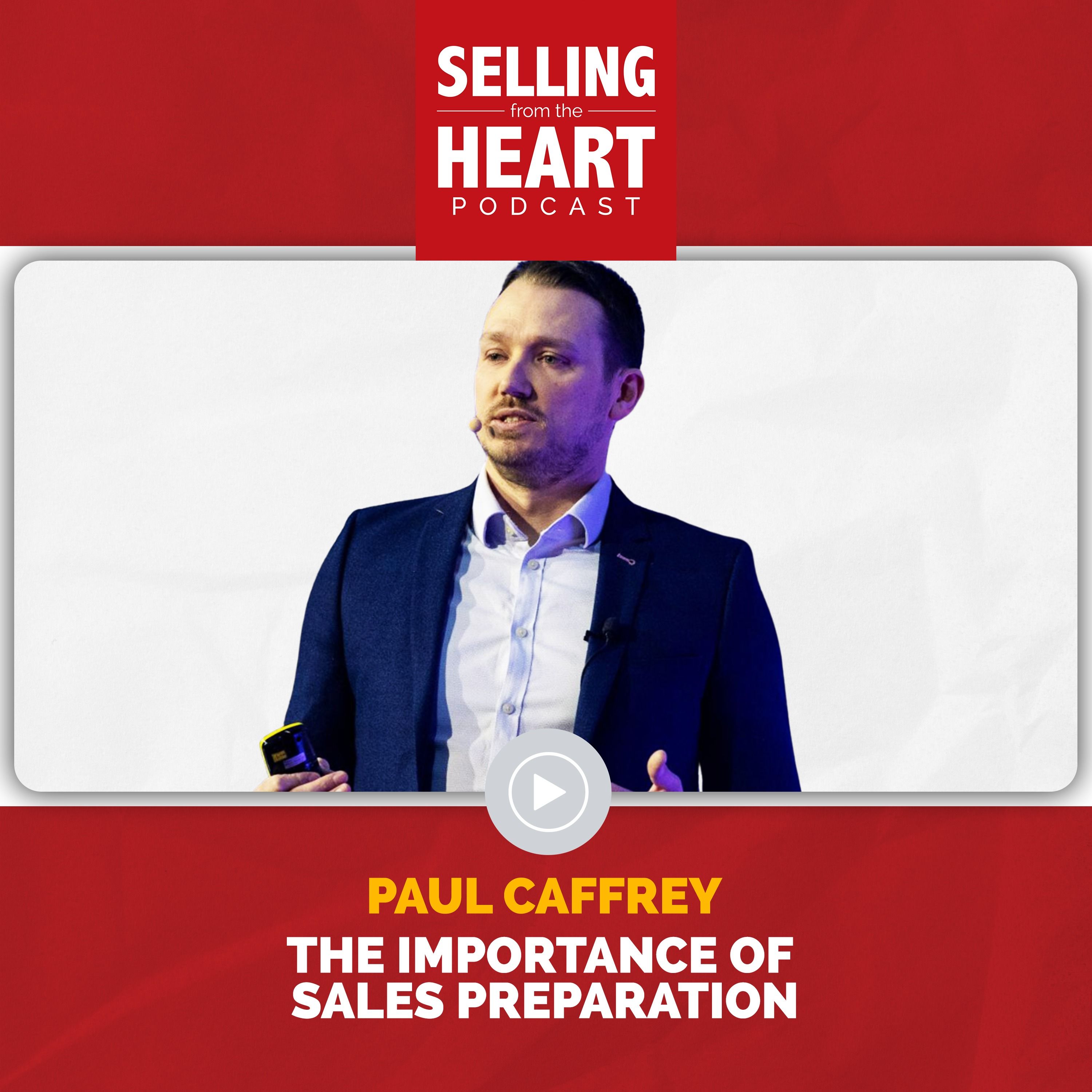 Paul Caffrey - The Importance of Sales Preparation