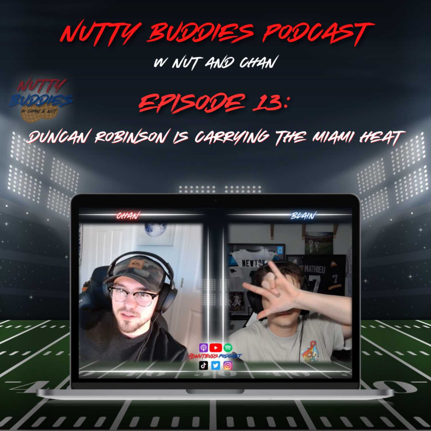 Ep. 13: Duncan Robinson is Carrying the Miami Heat | Nutty Buddies Podcast | 6.1.2023