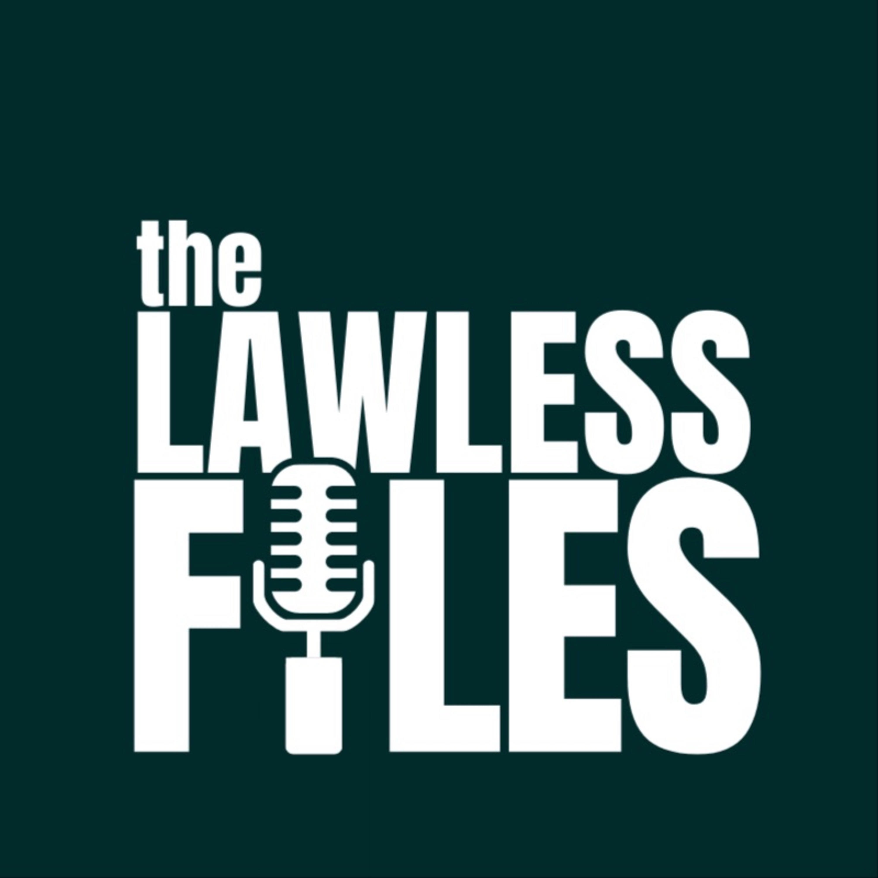 The Lawless Files 