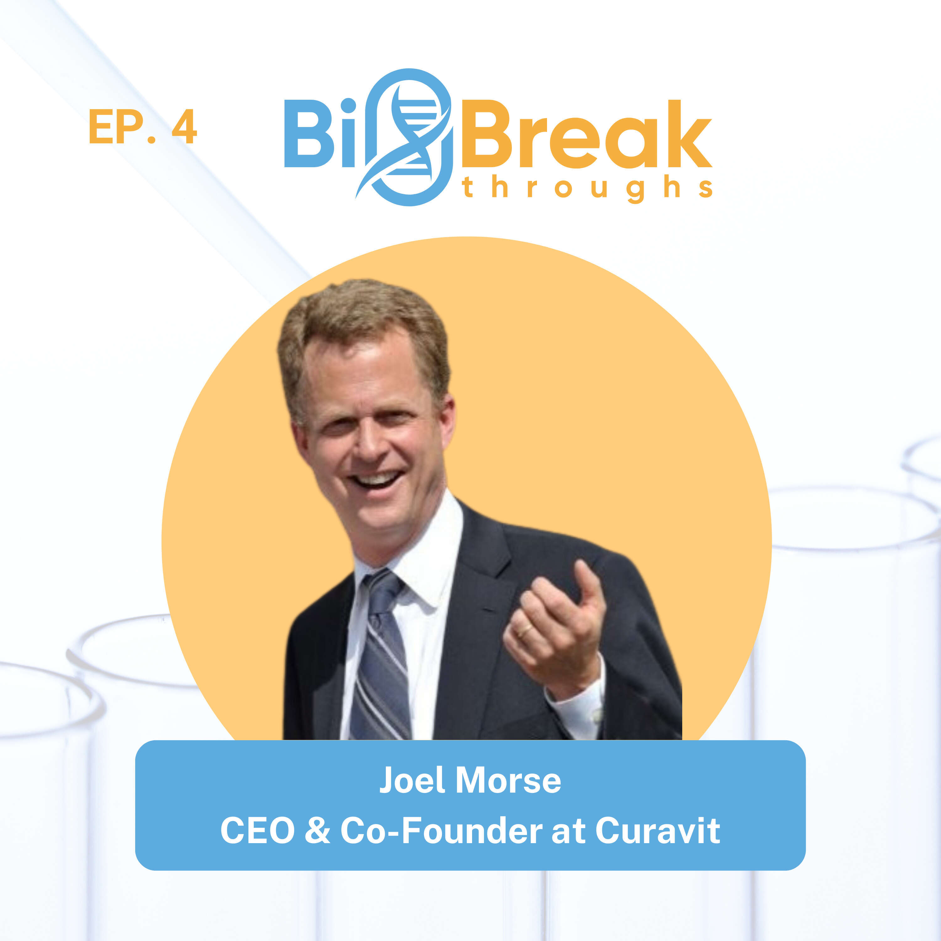 #4 - Joel Morse, CEO at Curavit Clinical Research