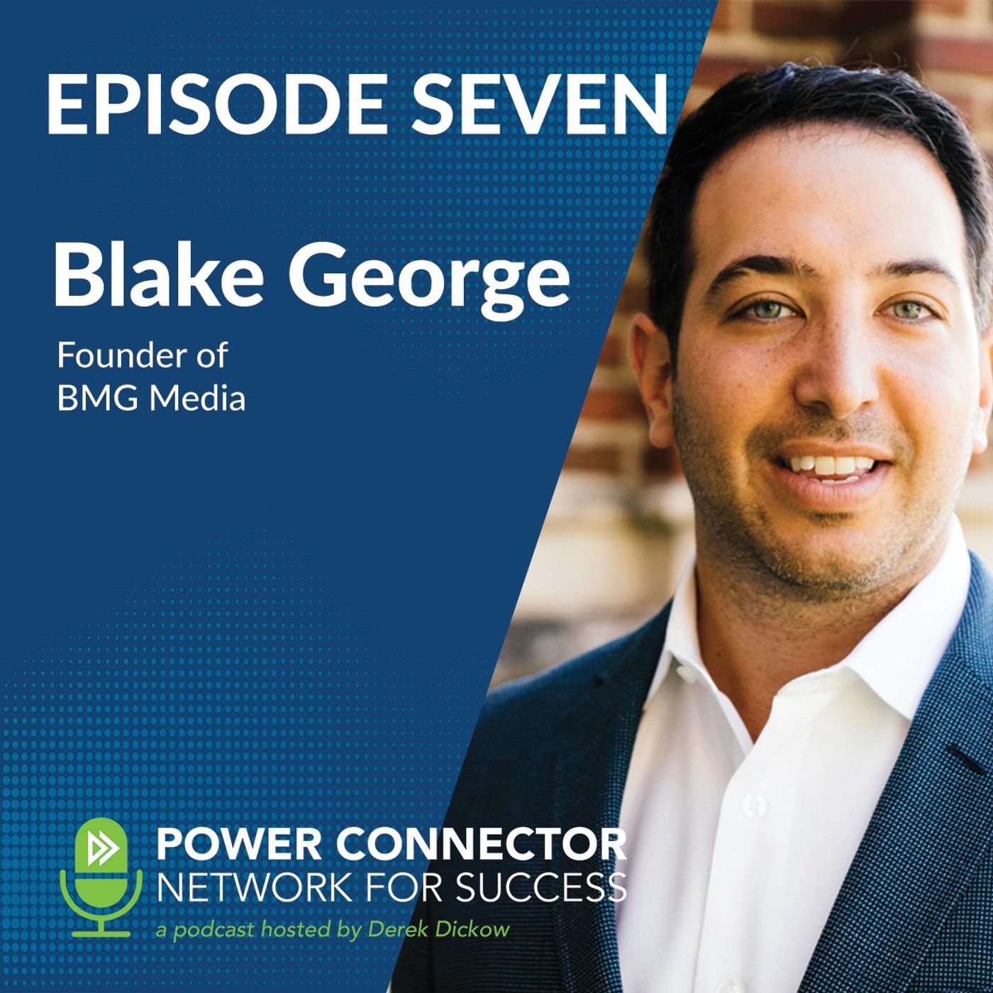 EPISODE SEVEN: CONNECTING WITH BLAKE GEORGE