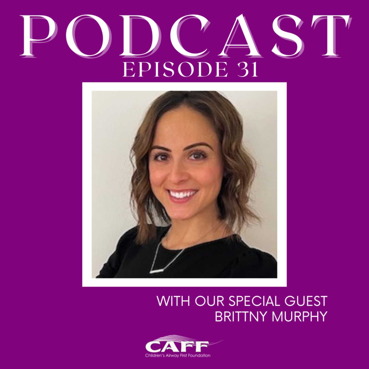 S4: E31- Brittny Murphy: Parent's Guide to Myofunctional Therapy