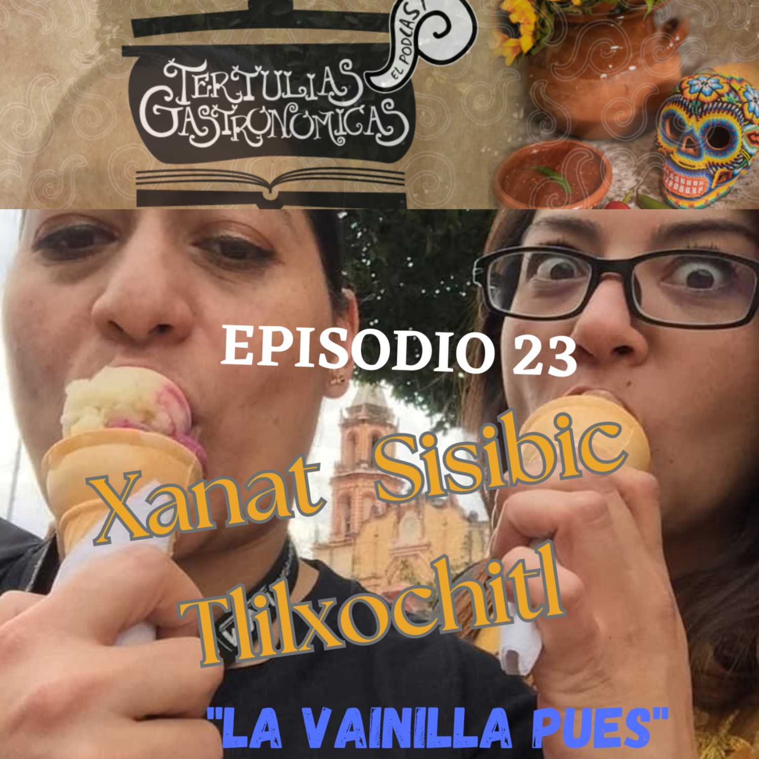 Episodio 23 Xanat Sisbic Tlilxochitl