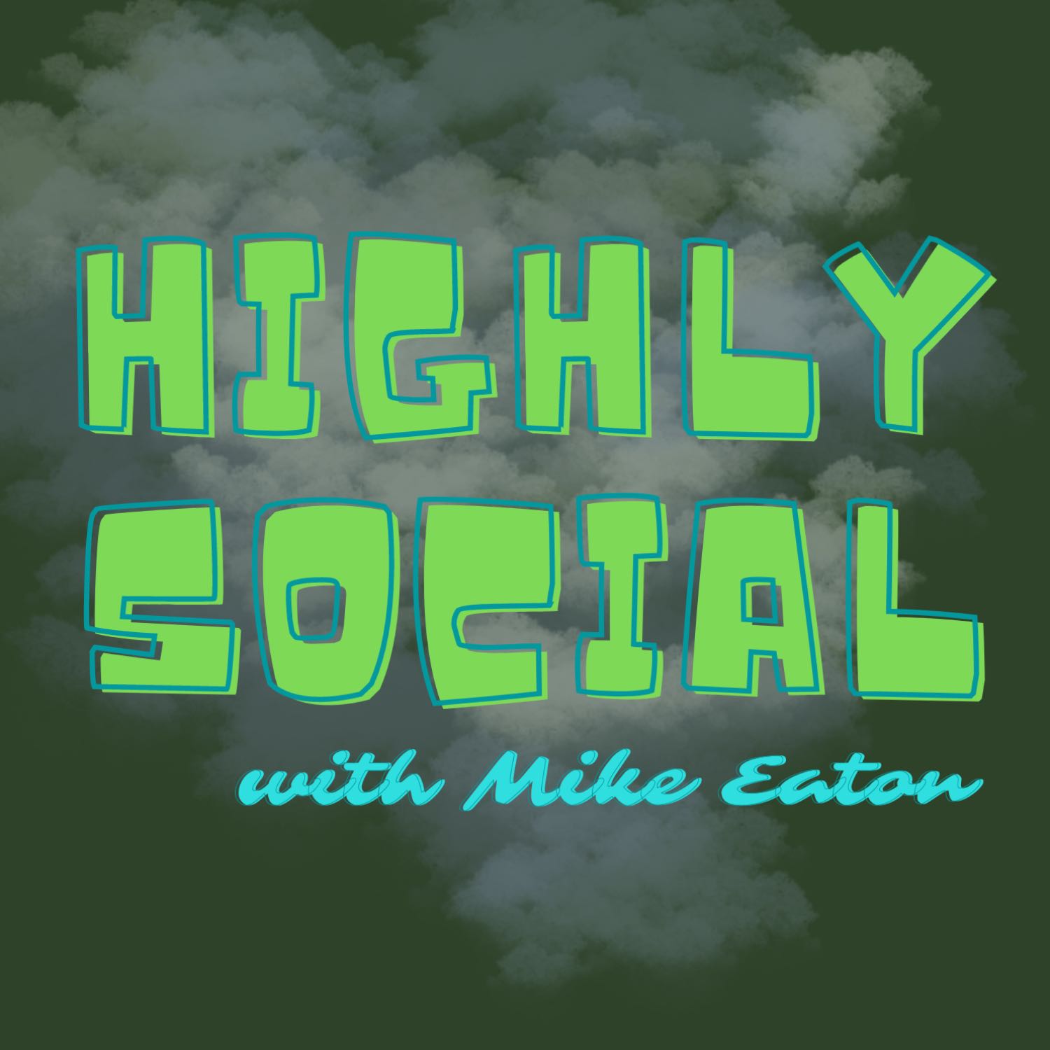 Highly Social with Mike Eaton 