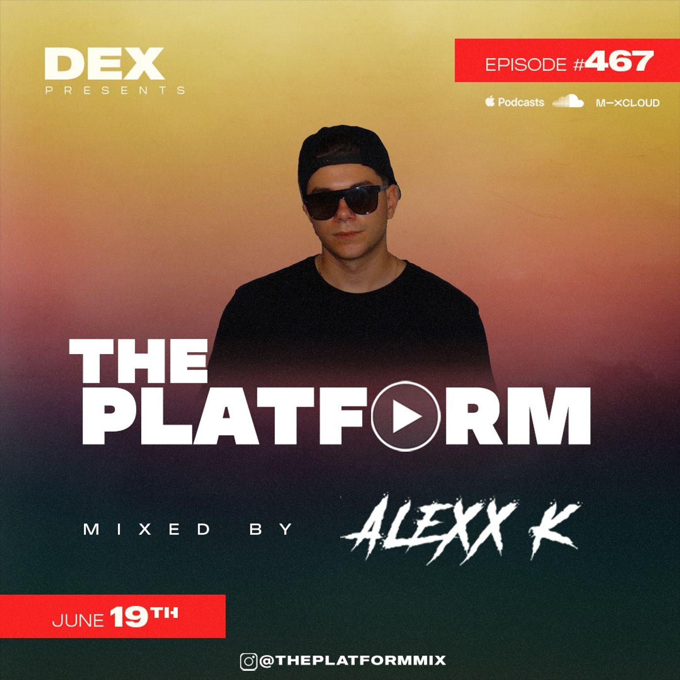 The Platform 467 Feat. Alex K @djalexxk