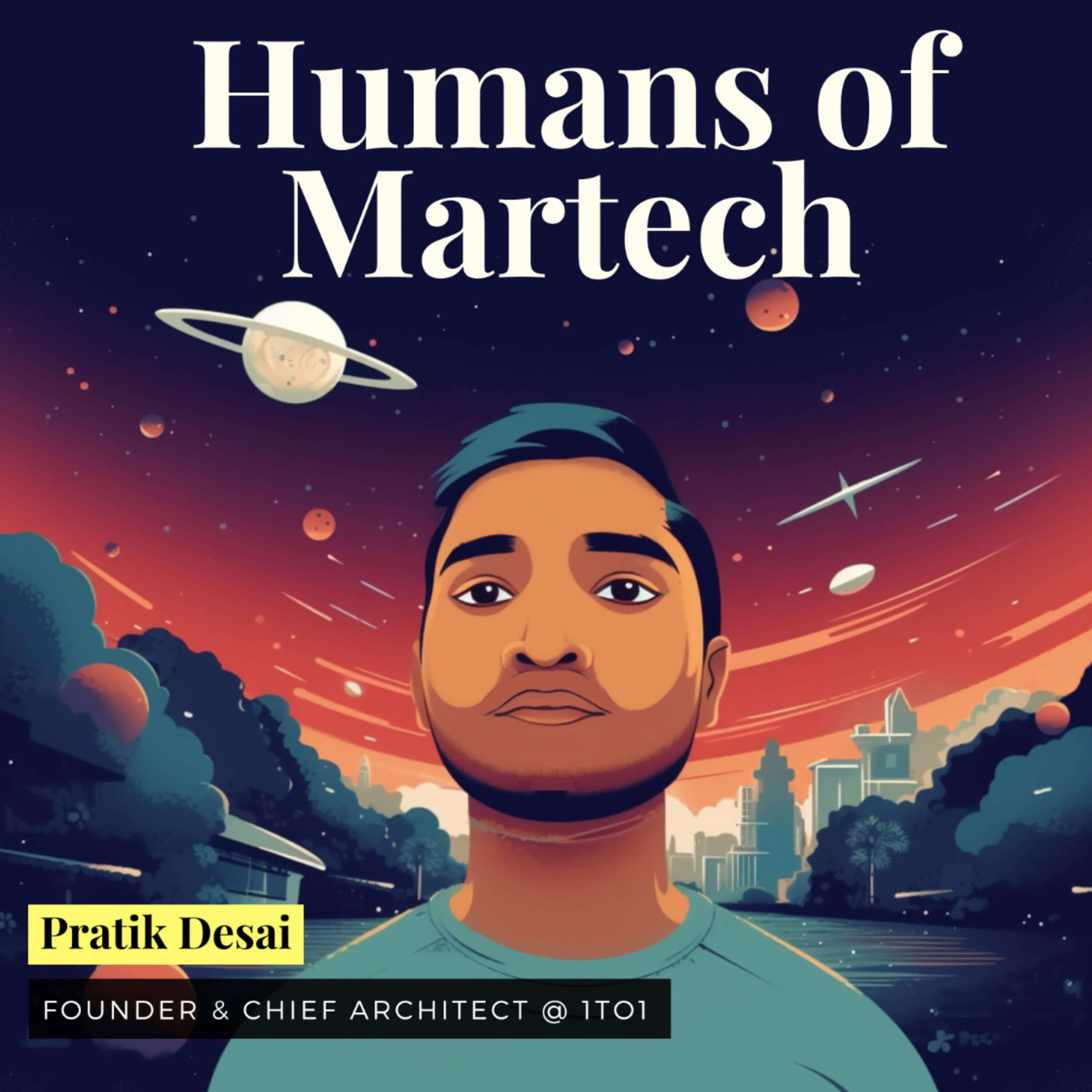 74: Pratik Desai: A time traveler’s guide to martech and personalization