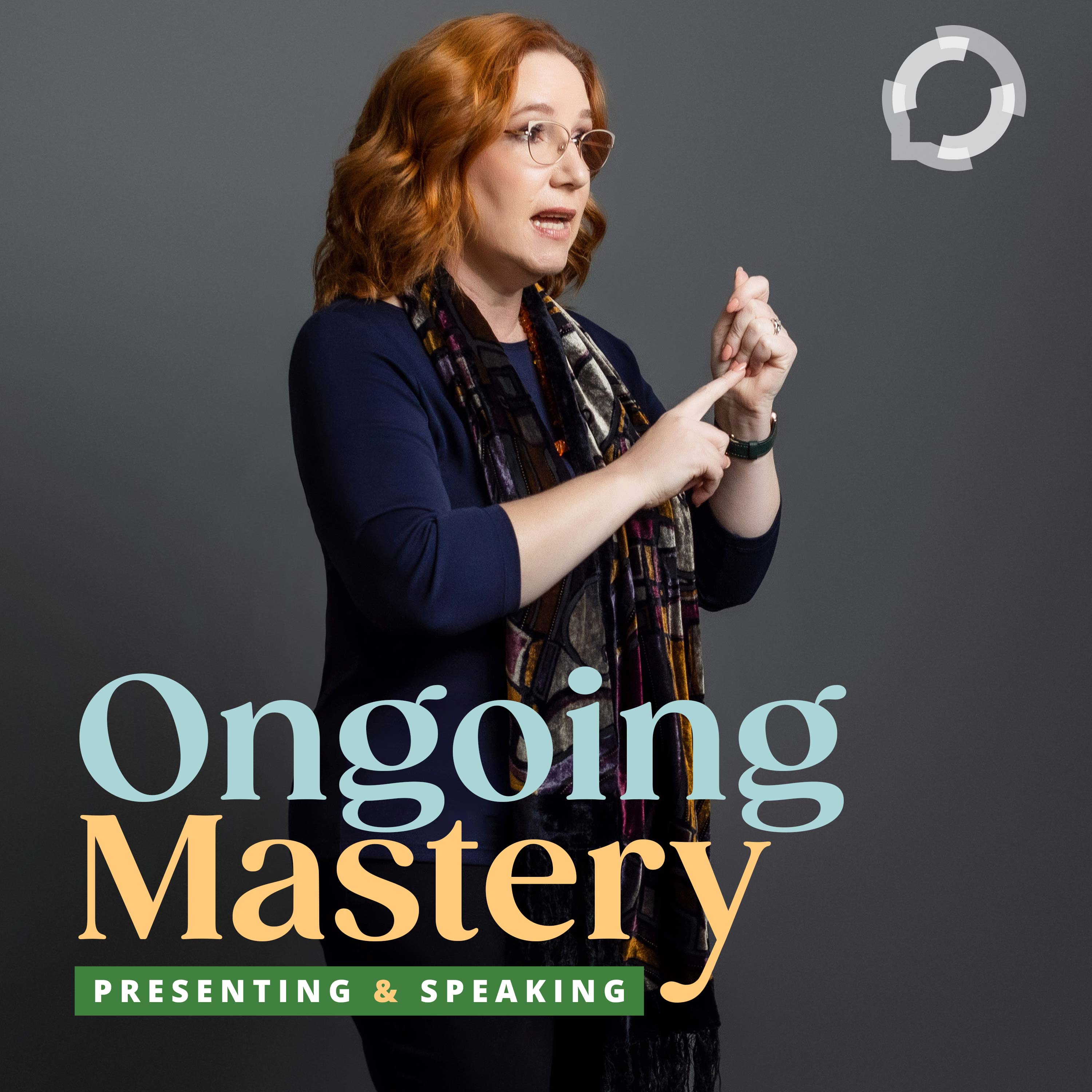 Ongoing Mastery: Presenting & Speaking 