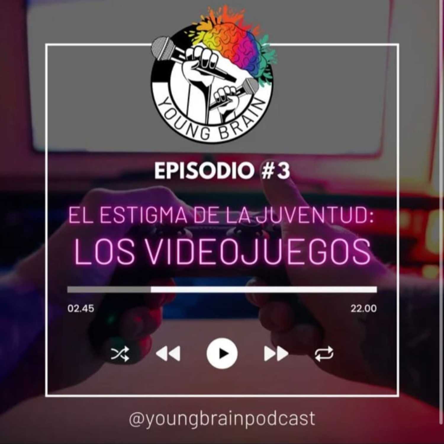 YoungBrain #3 EL ESTIGMA DE LA JUVENTUD: LOS VIDEOJUEGOS