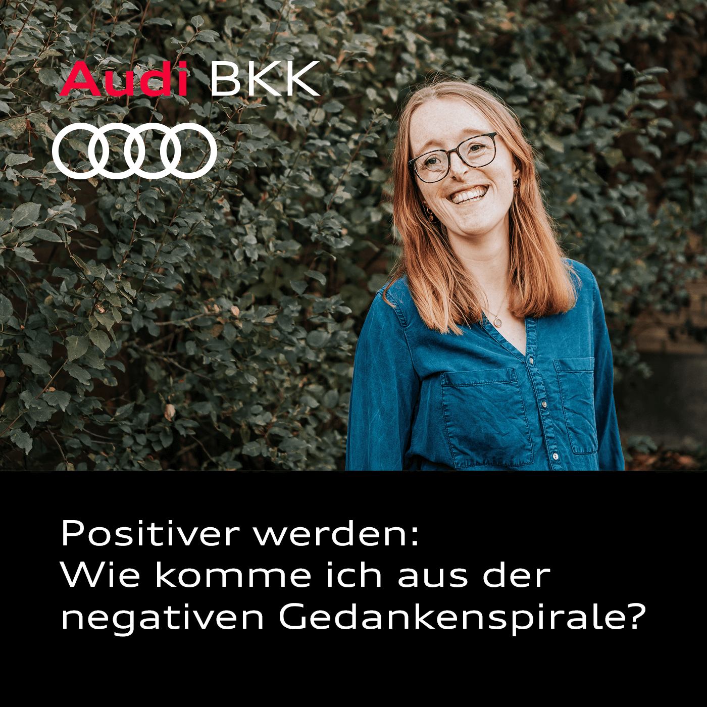 Positiver werden: Wie komme ich aus der negativen Gedankenspirale?