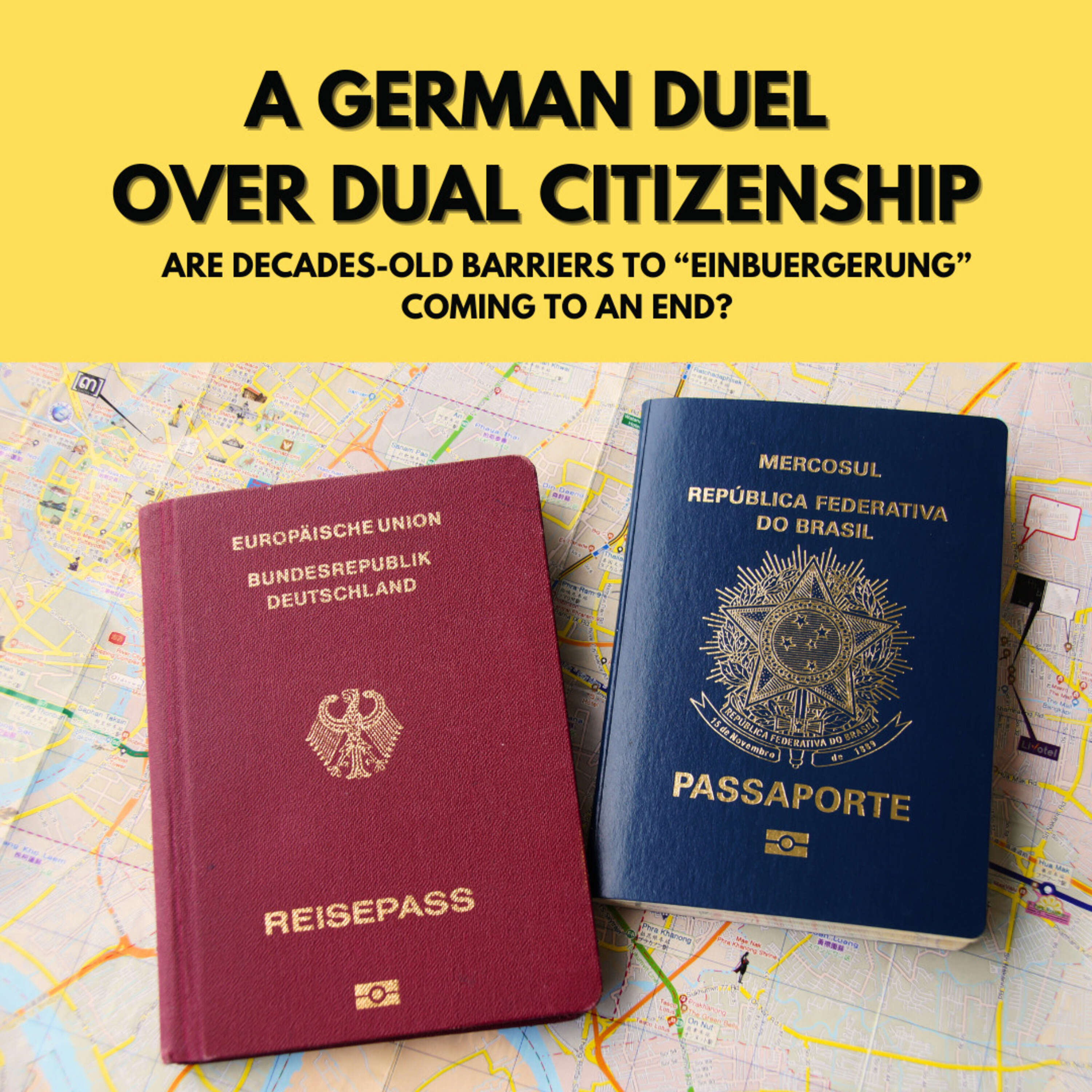 A German duel over dual citizenship – Are decades-old barriers to “Einbuergerung” coming to an end?