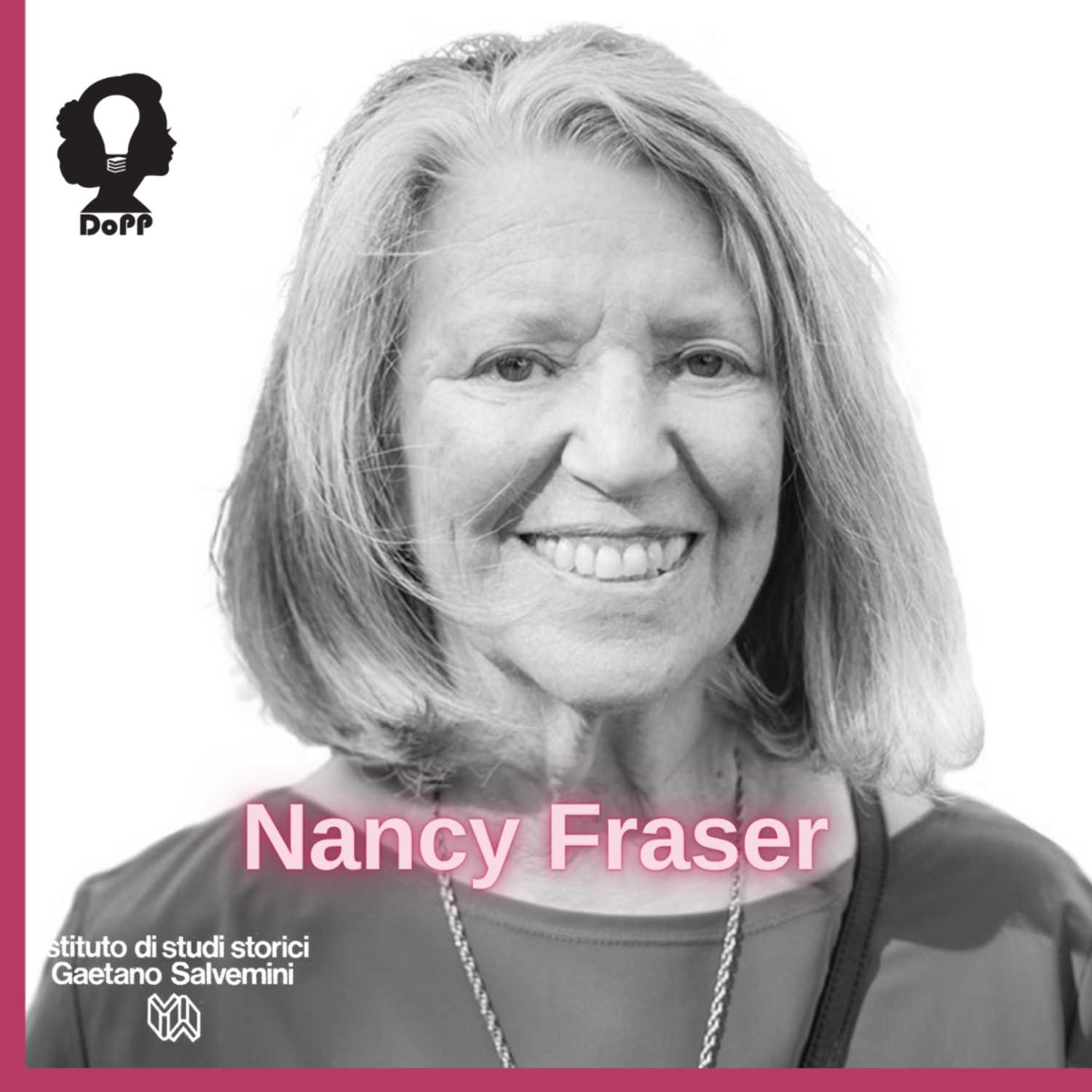 Nancy Fraser. Una femminista, ambientalista e marxista eterodossa - Anna Cavaliere