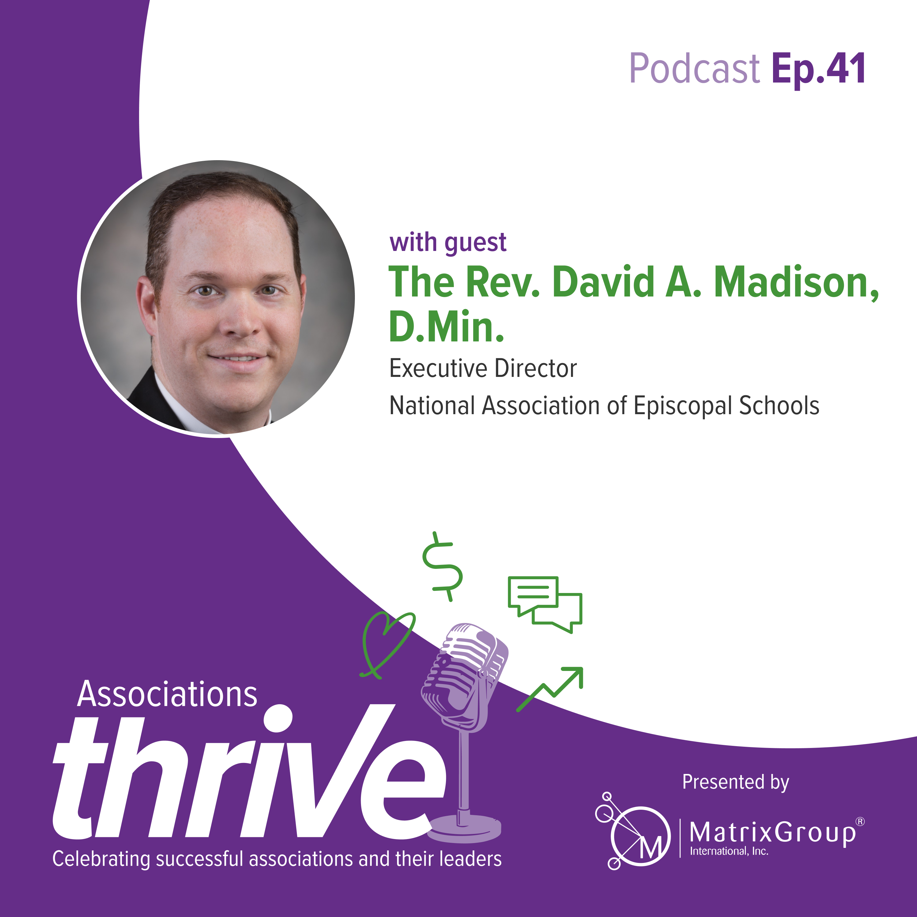 The Rev. David Madison, Executive Director of the National Association of Episcopal Schools, on Creating Sticky Member Benefits, and Helping Member Schools with Governance and Episcopal Identity