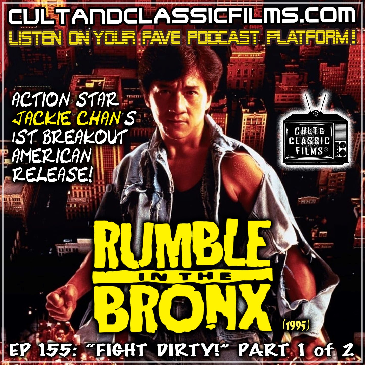 "FIGHT DIRTY!" PART 1: "RUMBLE IN THE BRONX" (1995)