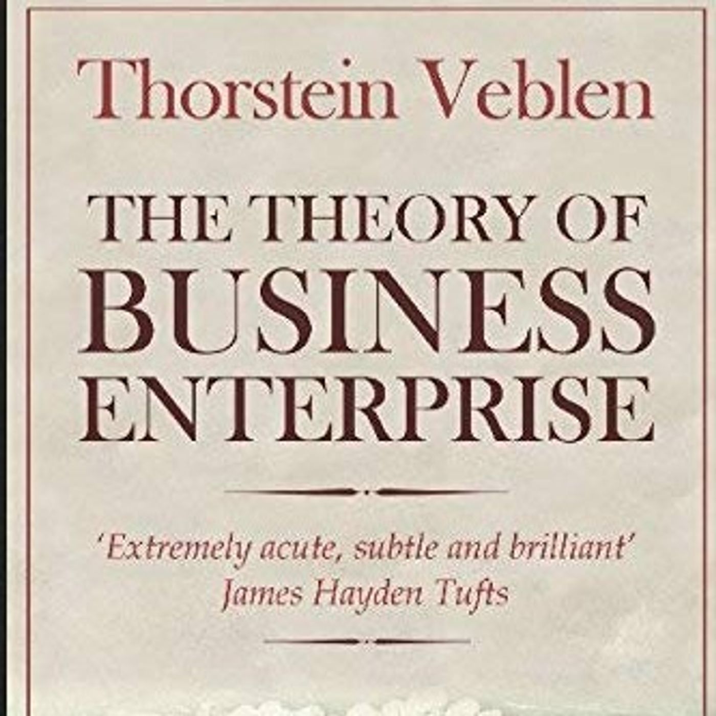 The Theory of Business Enterprise by Thorstein Veblen  - Book Review by SoundsPress.com