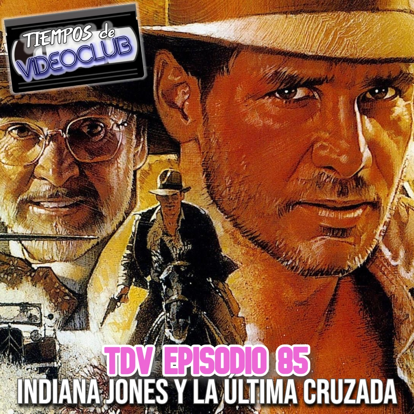 TDV Episodio 85: Indiana Jones y la última cruzada (1989)