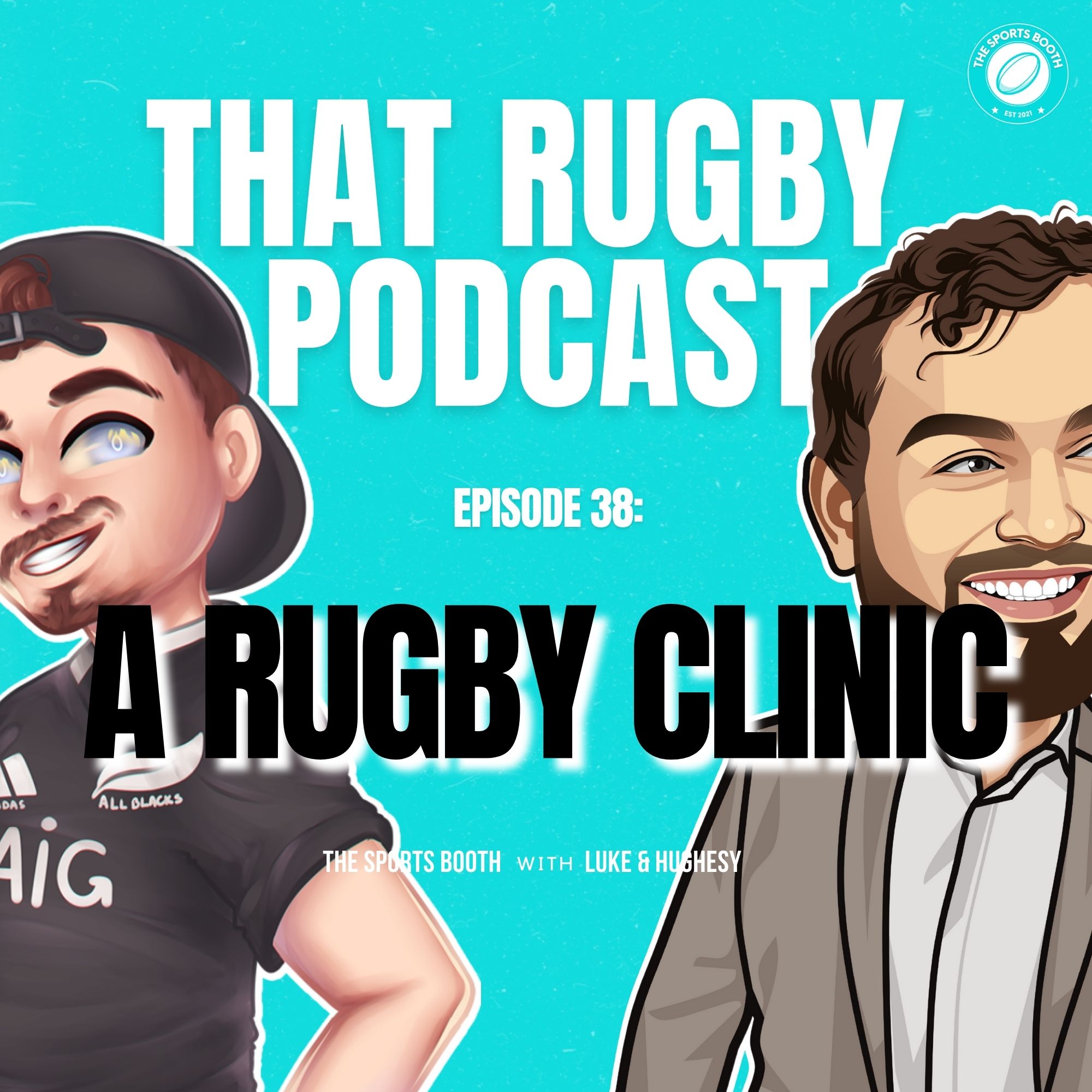 That Rugby Podcast - Episode 39: A RUGBY CLINIC