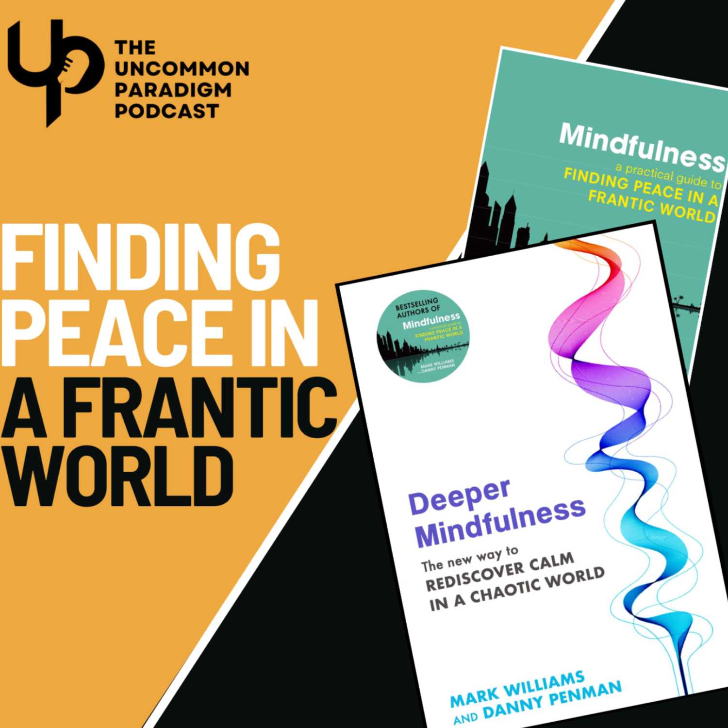 Finding Peace In A Frantic World - With Mark Williams