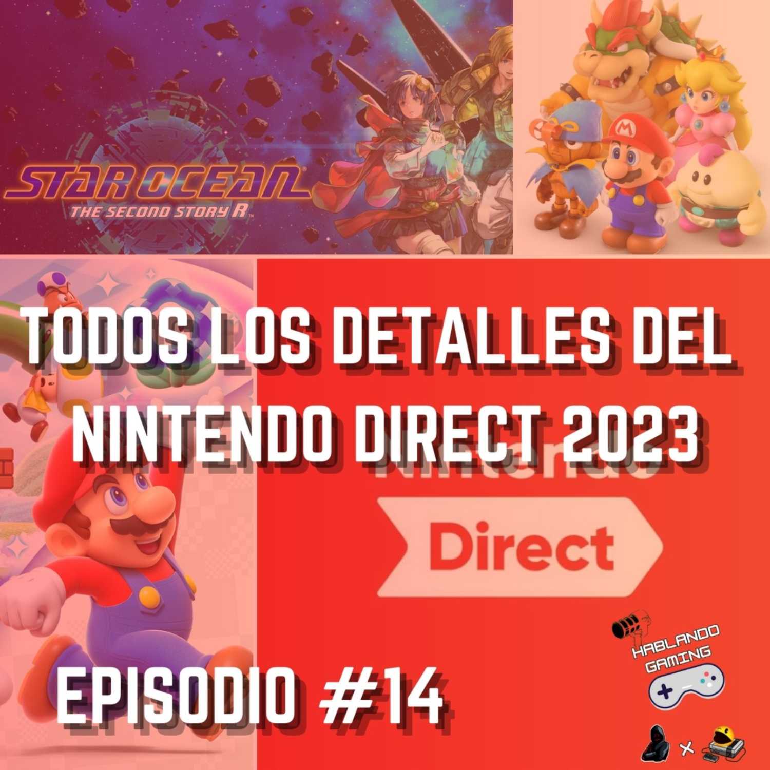 Todos Los Detalles Del Nintendo Direct 2023 | Hablando Gaming Podcast Episodio #14